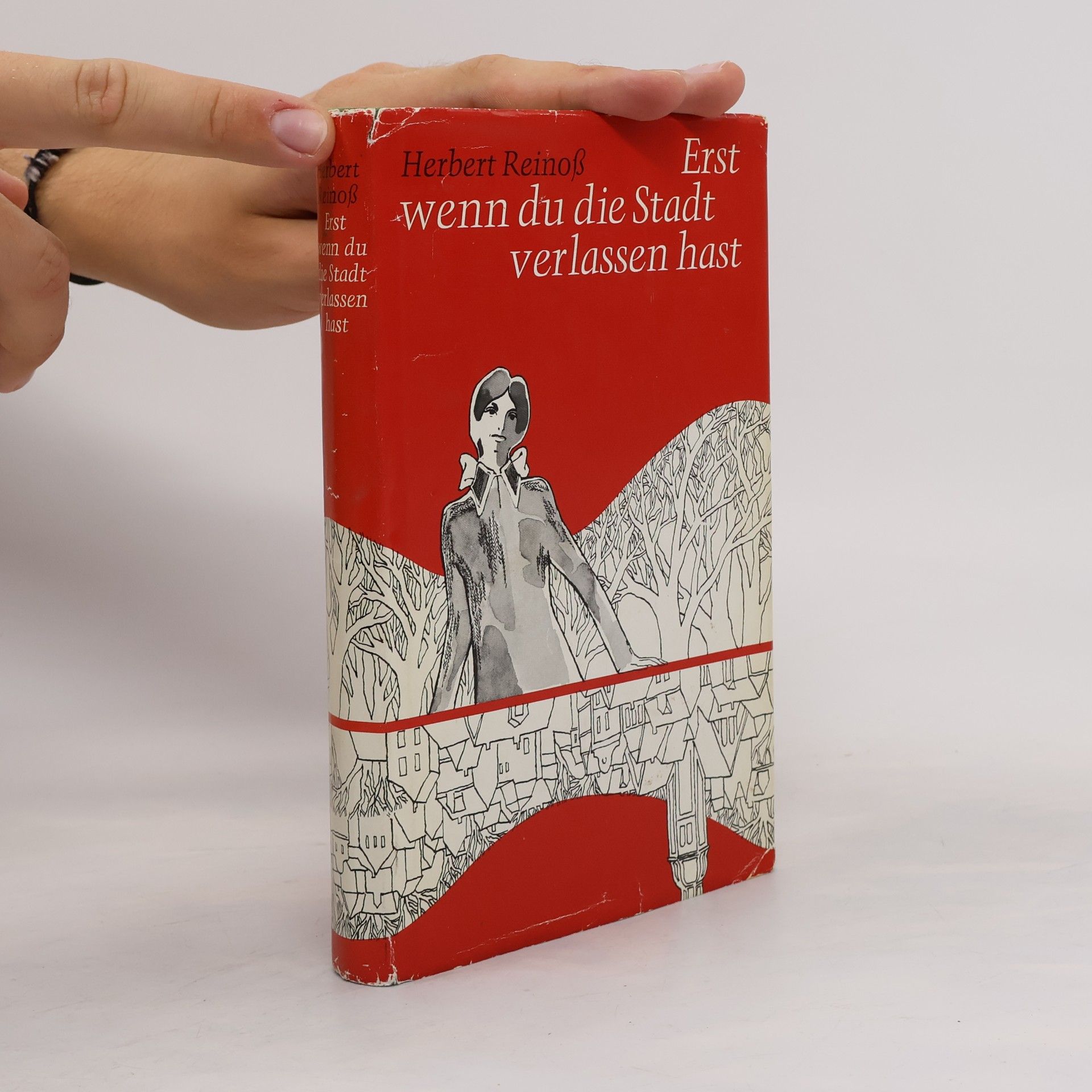 Herbert Reinoß Erst wenn du die Stadt verlassen hast
