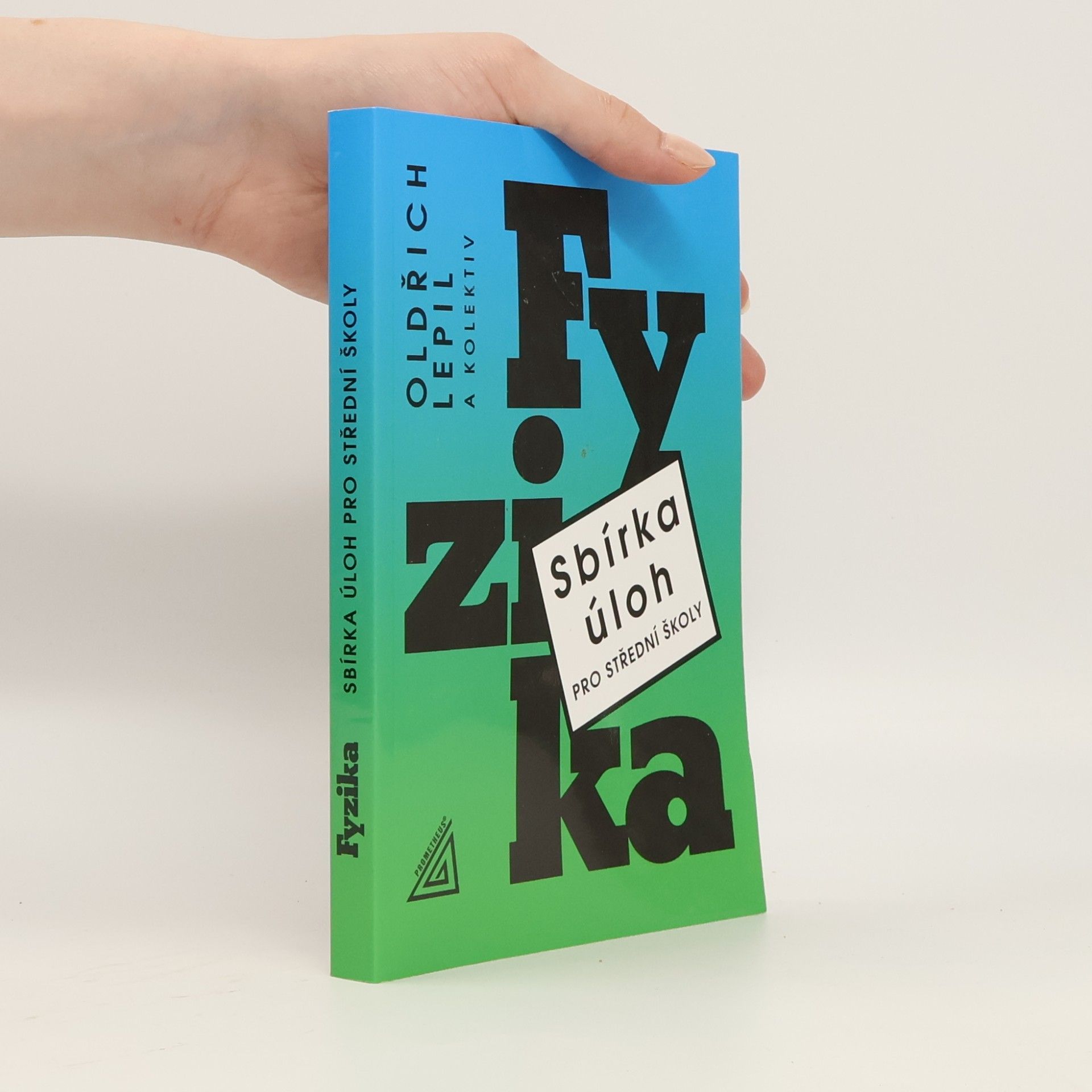 Oldřich Lepil Fyzika. Sbírka úloh pro střední školy