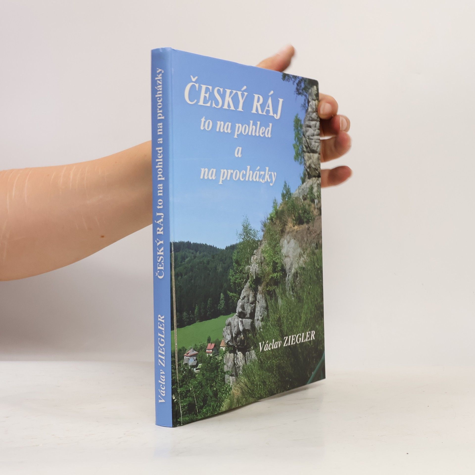 Václav Ziegler Český ráj to na pohled a na procházky