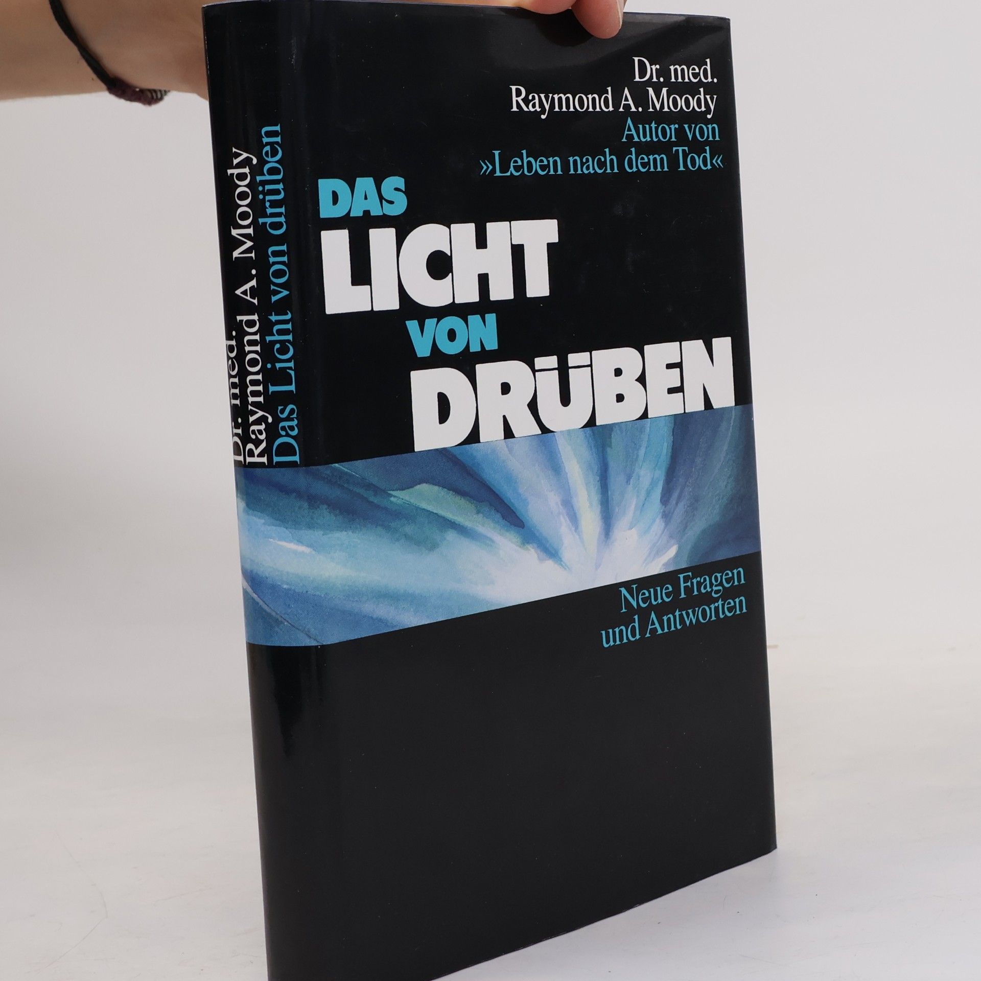 Raymond Moody Das Licht von Drüben