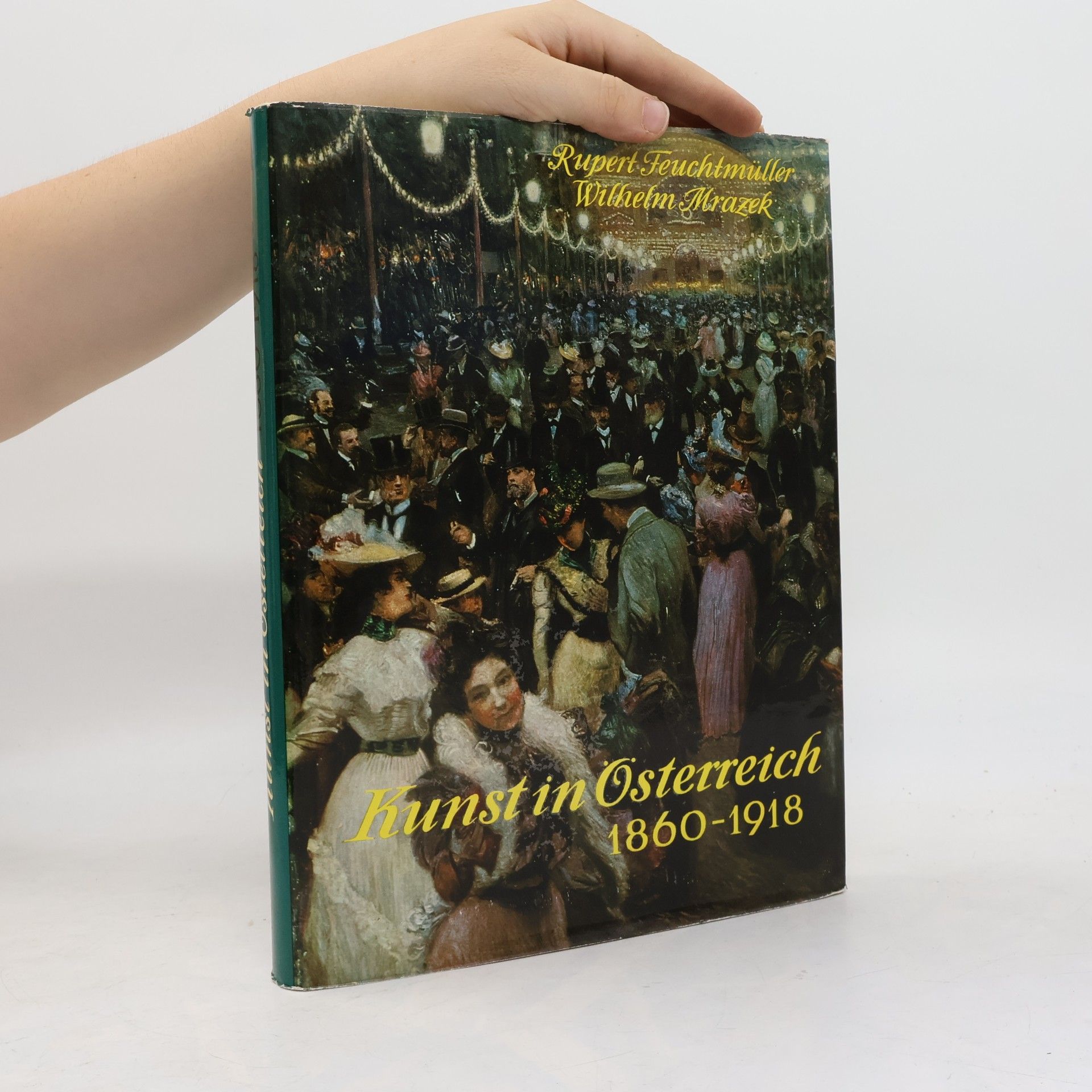 Rupert Feuchtmüller Kunst in Österreich 1860 -1918