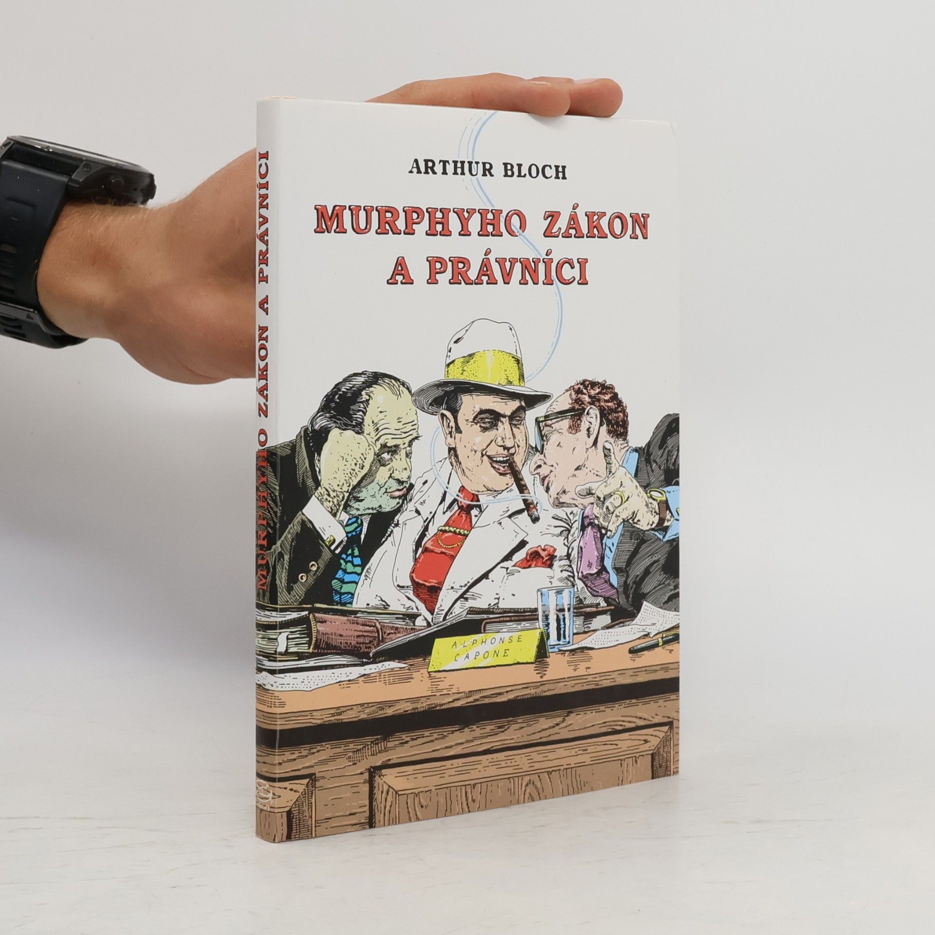 Murphyho zákon a právníci : (překrucování paragrafů a jiné kličky a háčky)