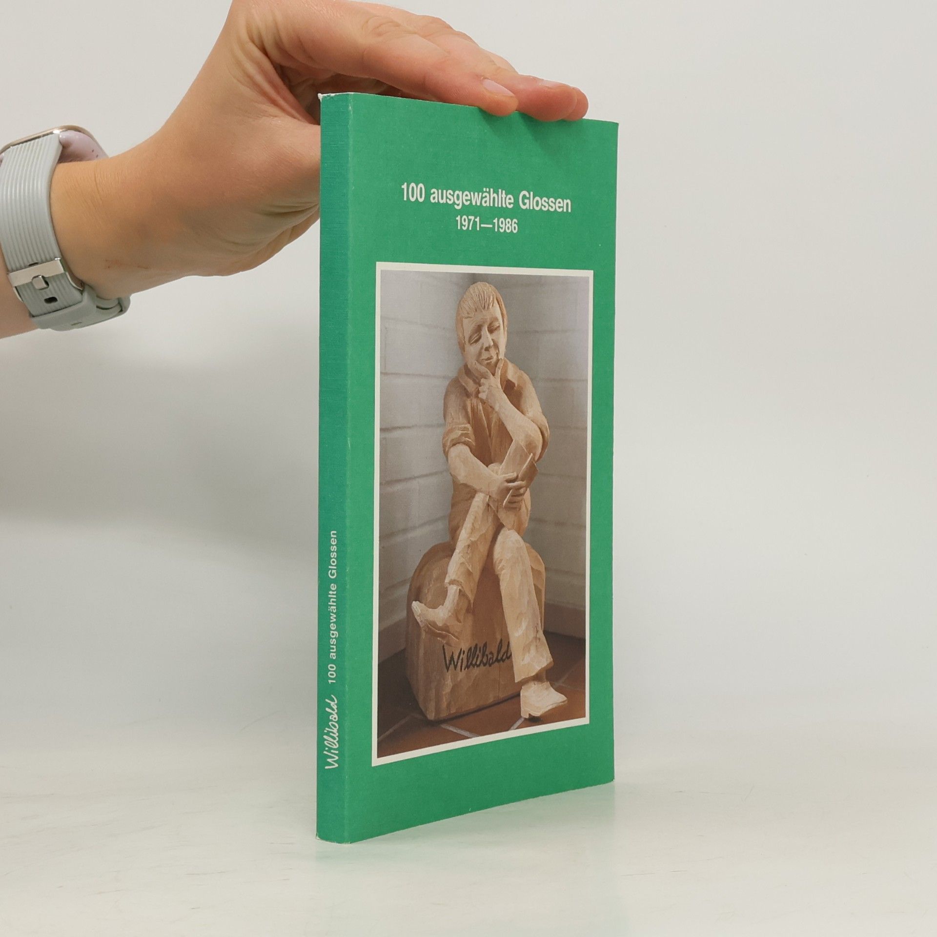Willibald. 100 ausgewählte Glossen 1971-1986