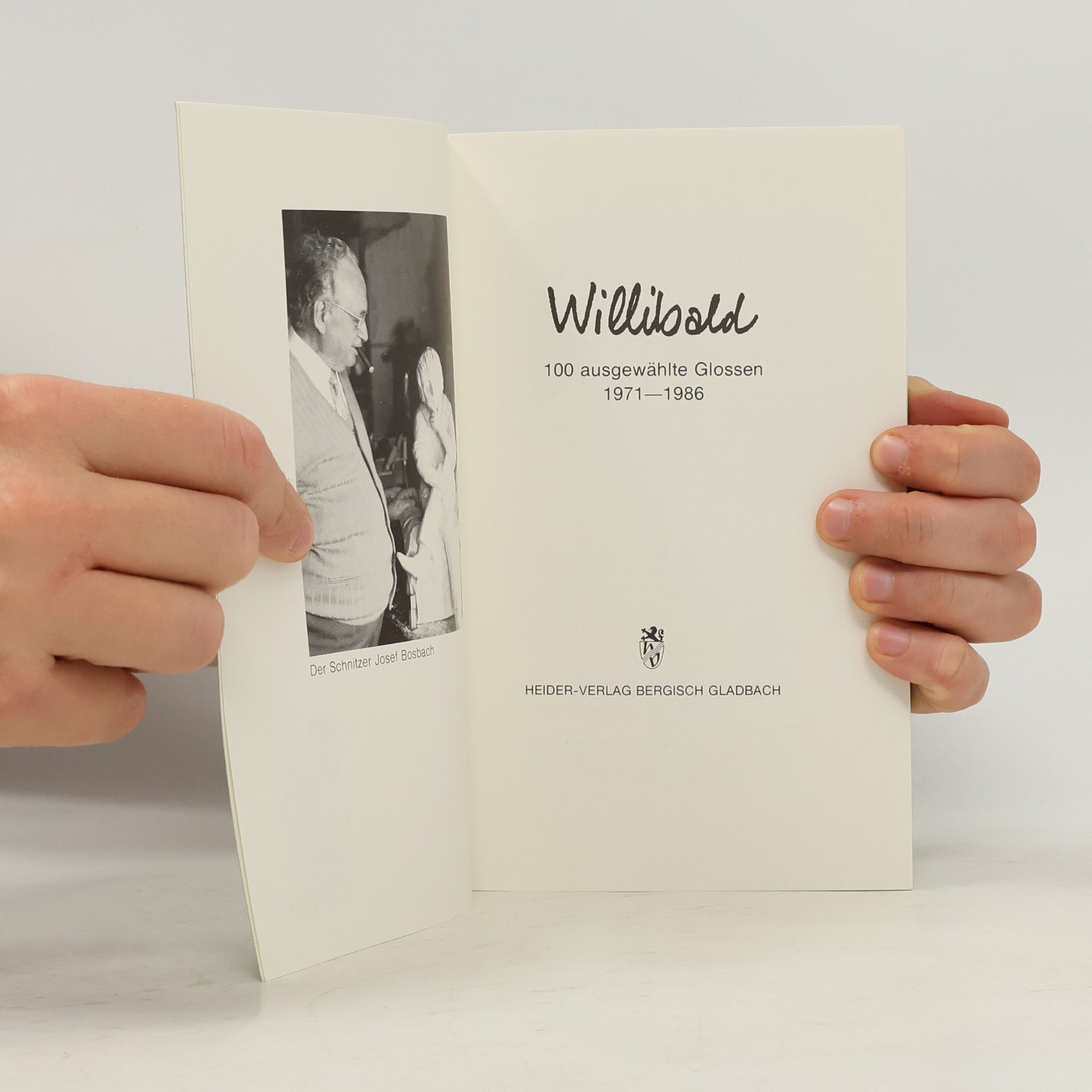 Willibald Willibald. 100 ausgewählte Glossen 1971-1986
