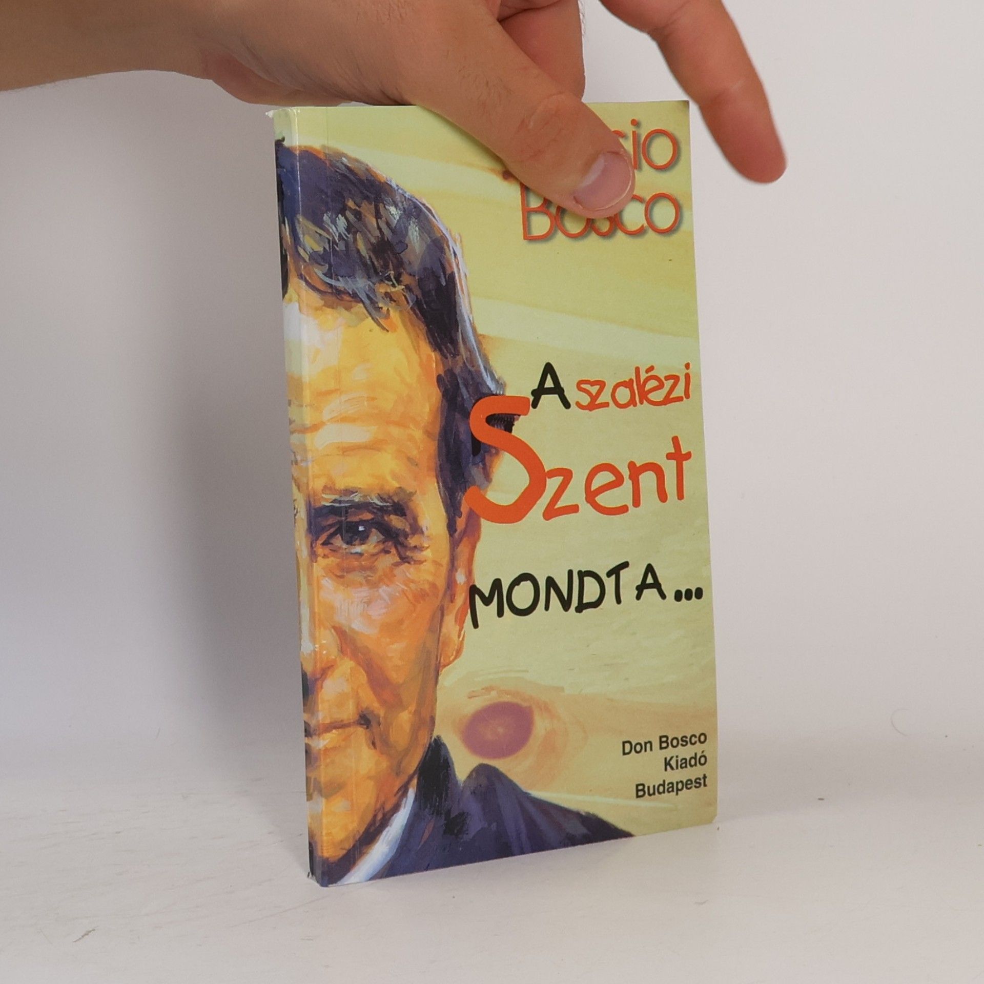 Autorenkollektiv A szalézi Szent mondta...