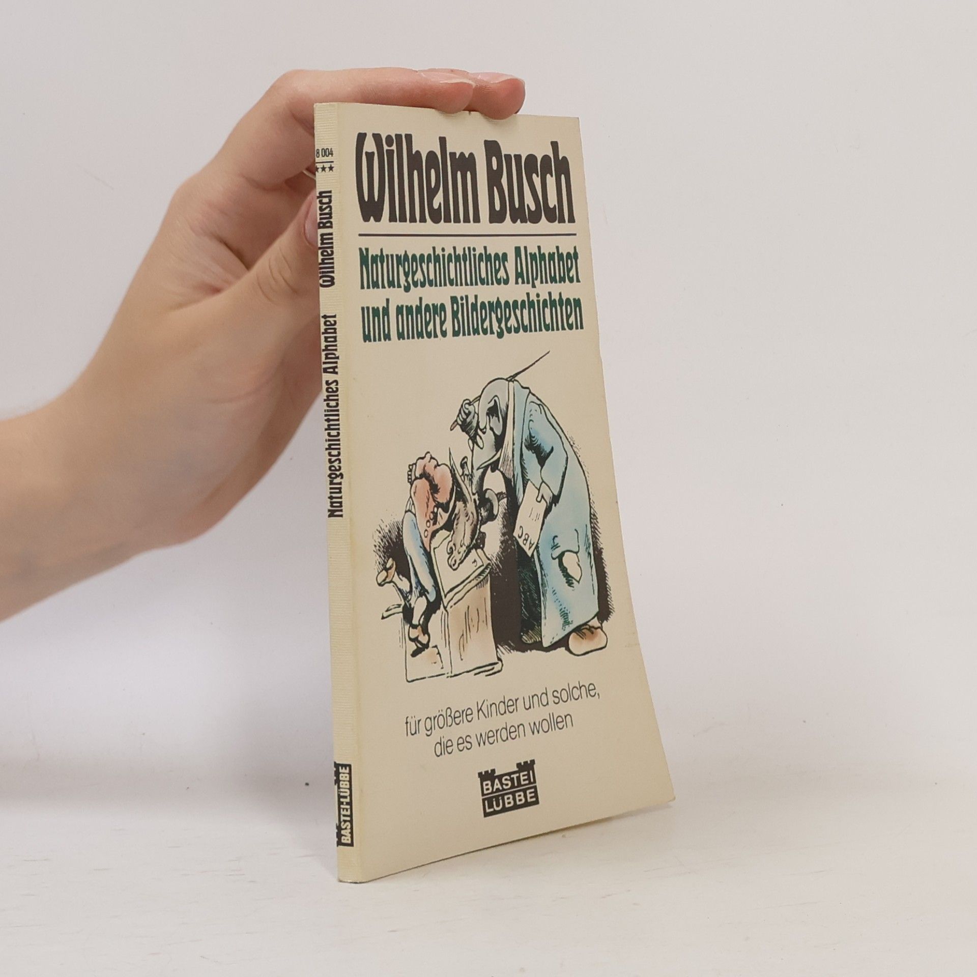 Wilhelm Busch Naturgeschichtliches Alphabet und andere Bildergeschichten