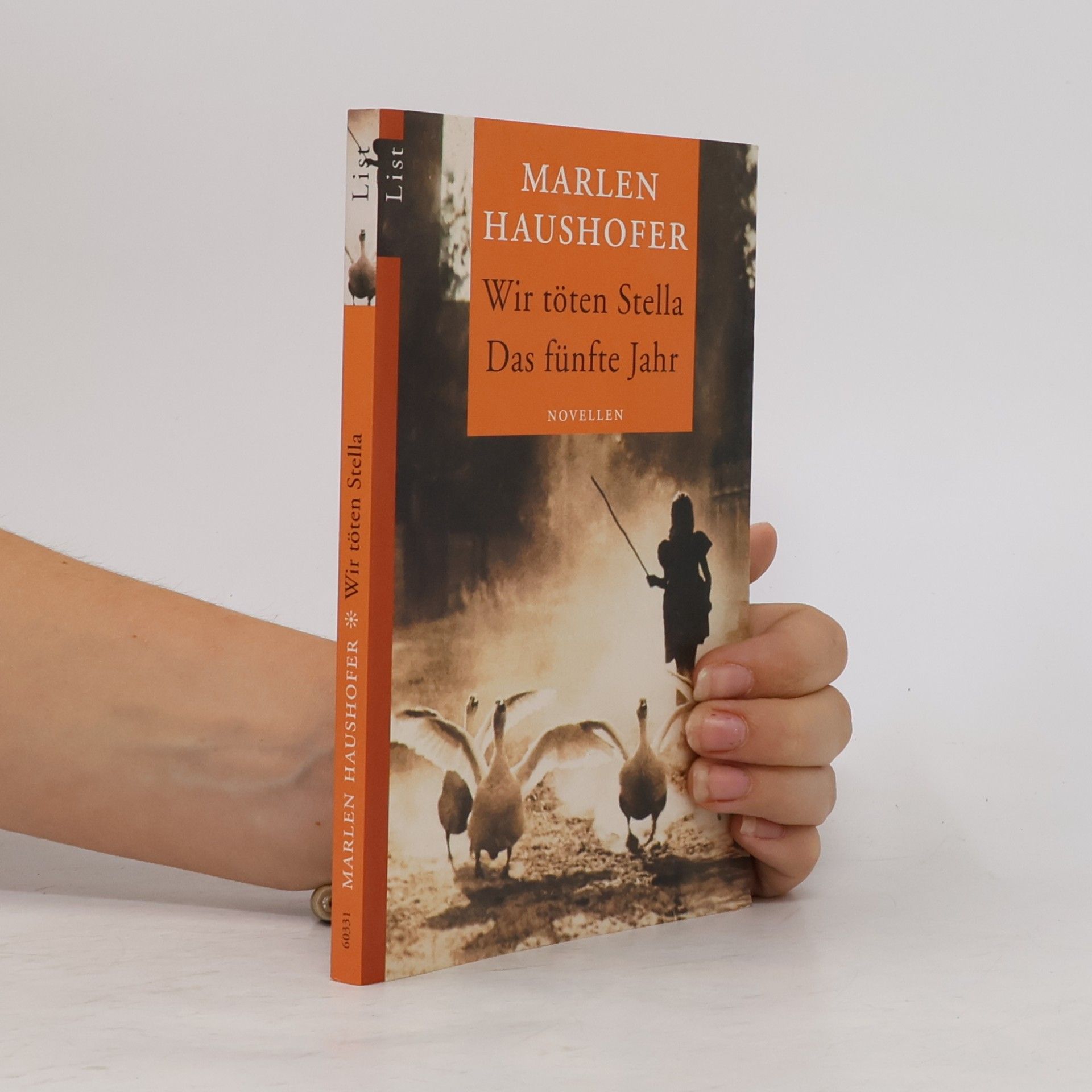Marlen Haushofer Wir töten Stella ; Das fünfte Jahr : Novellen