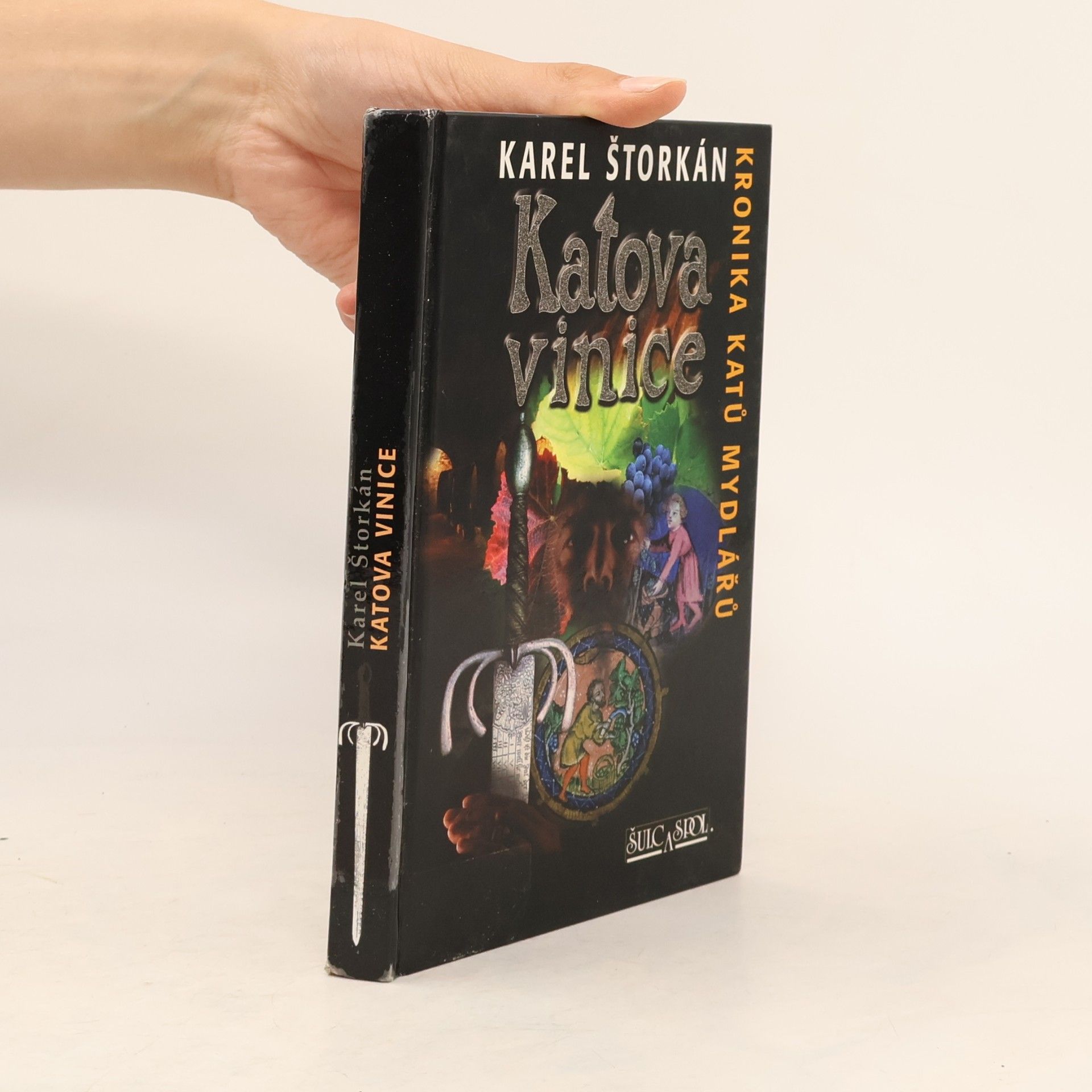 Karel Štorkán Kronika katů Mydlářů. Katova vinice
