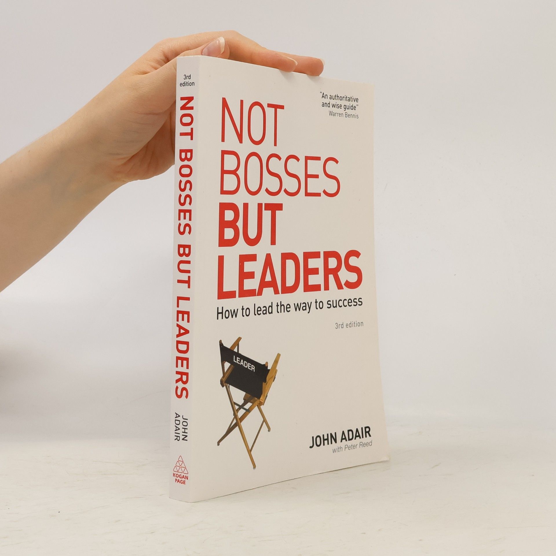 John Eric Adair Not Bosses But Leaders