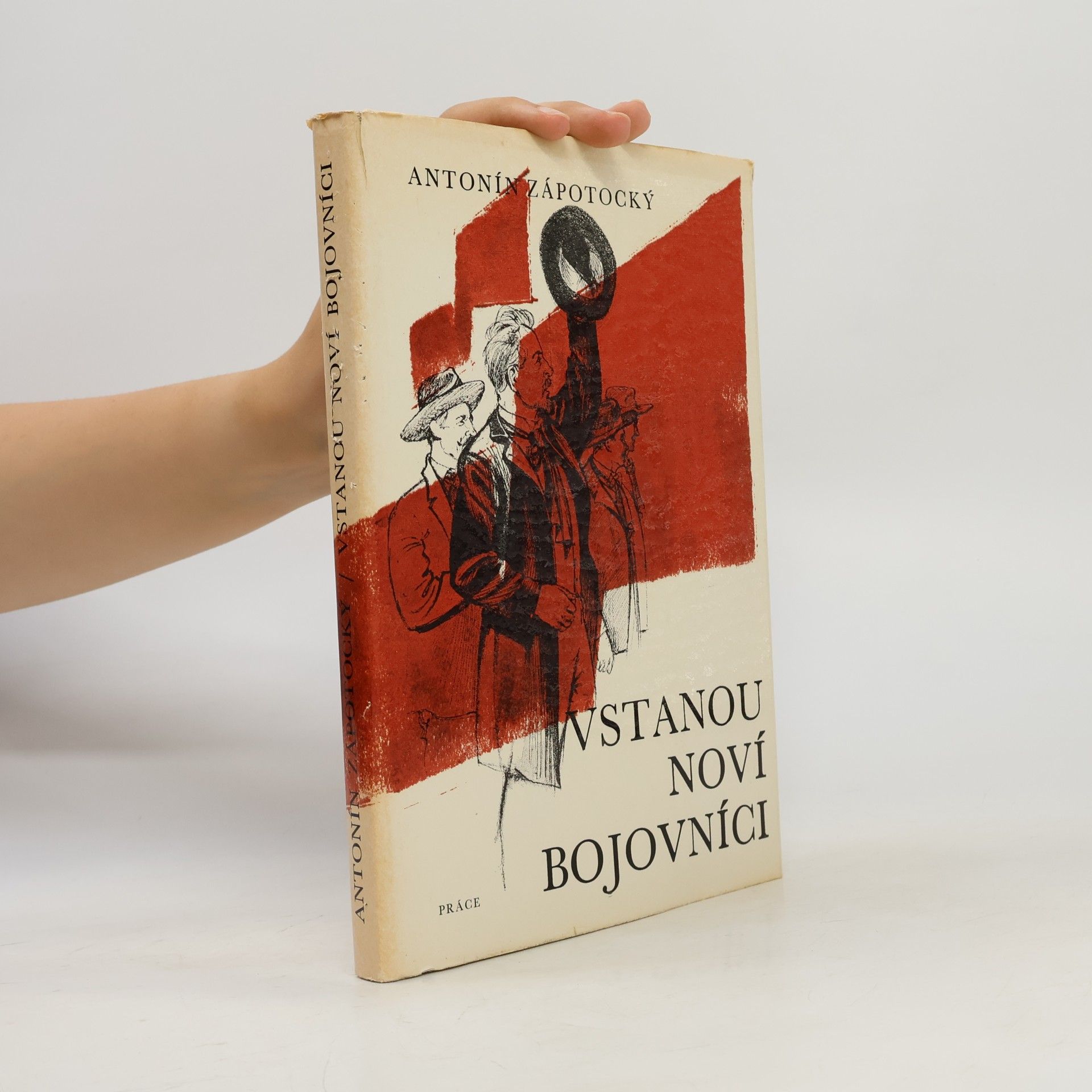 Antonín Zápotocký Vstanou noví bojovníci