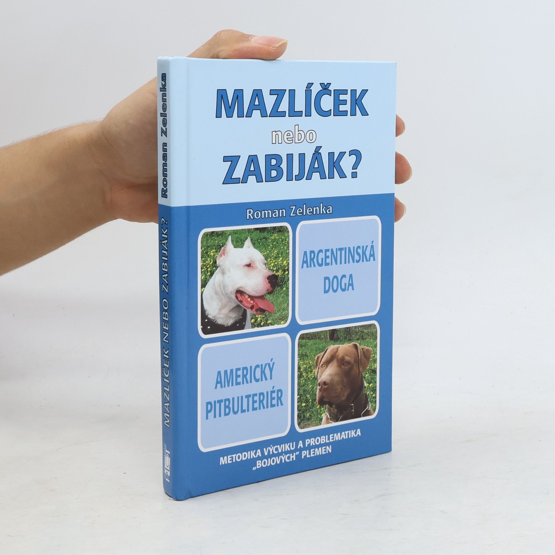 Roman Zelenka Mazlíček, nebo zabiják?