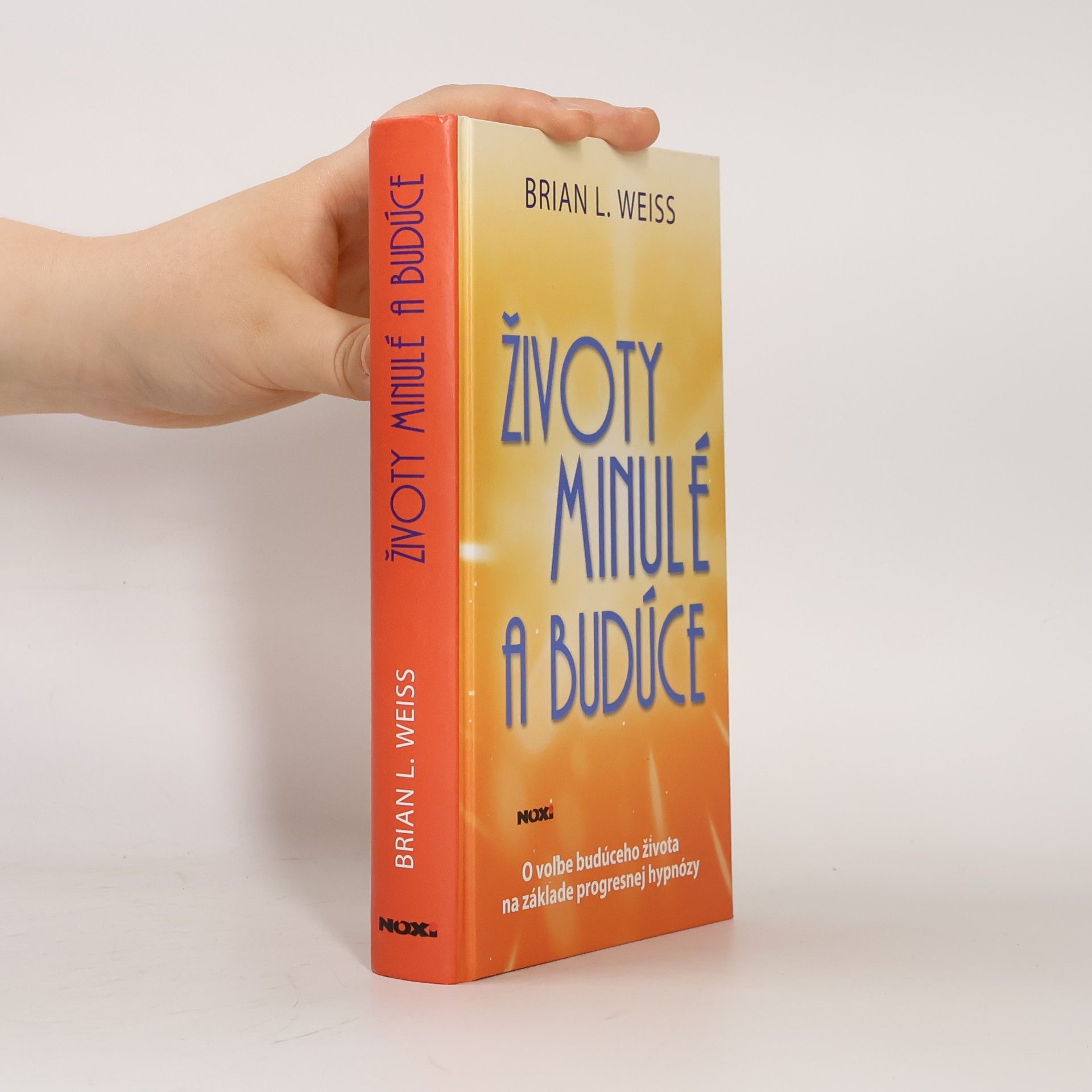 Brian Weiss Životy minulé a budúce
