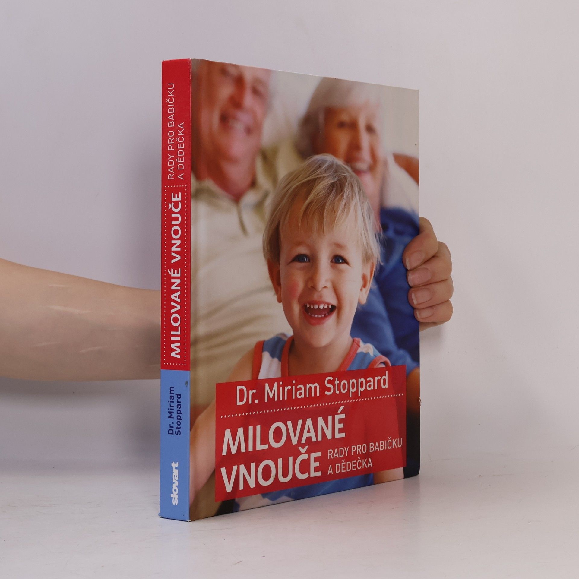 Miriam Stoppard Milované vnouče: Rady pro babičku a dědečka
