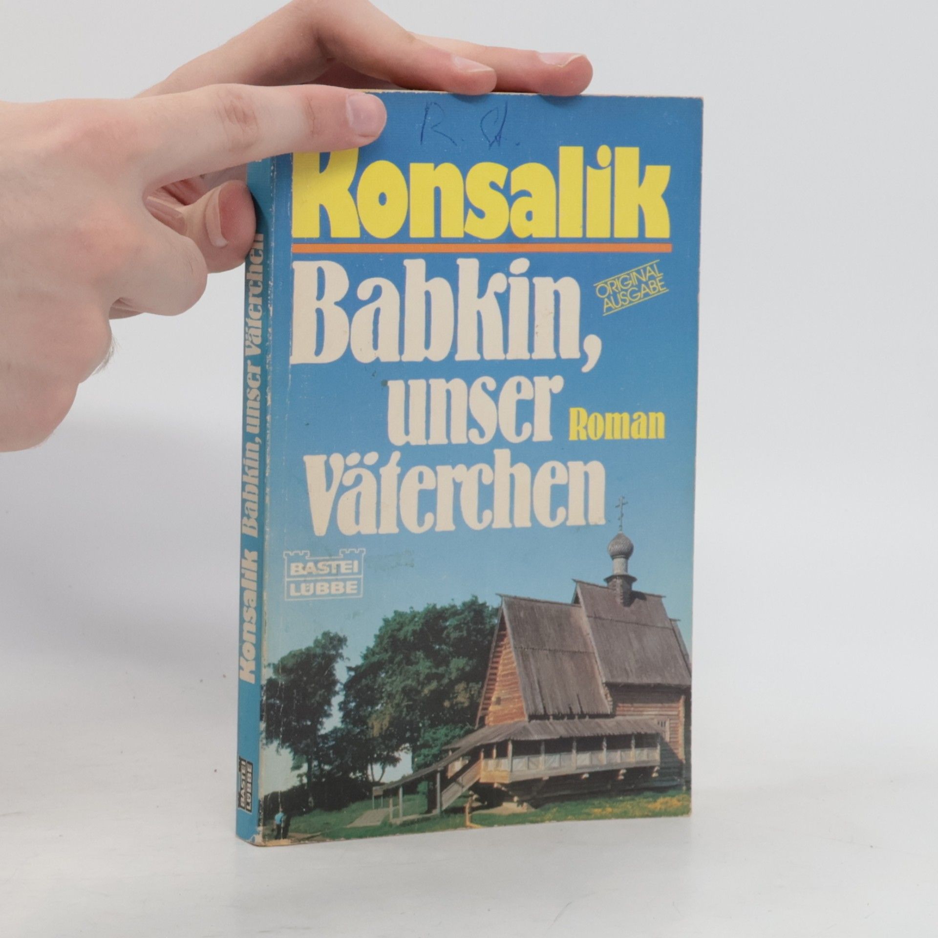 Heinz Günther Konsalik Babkin, unser Väterchen. Roman