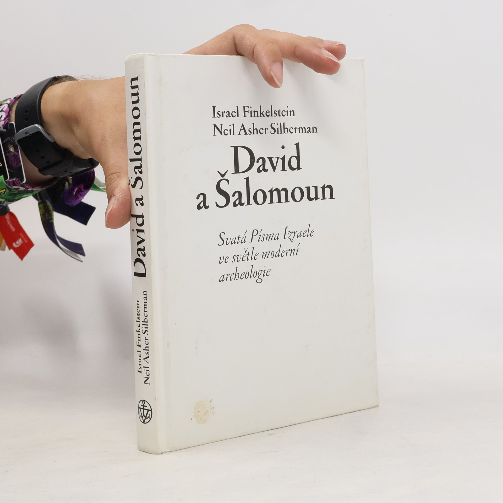 Neil Asher Silberman David a Šalomoun. Počátky mesianismu ve světle moderní archeologie