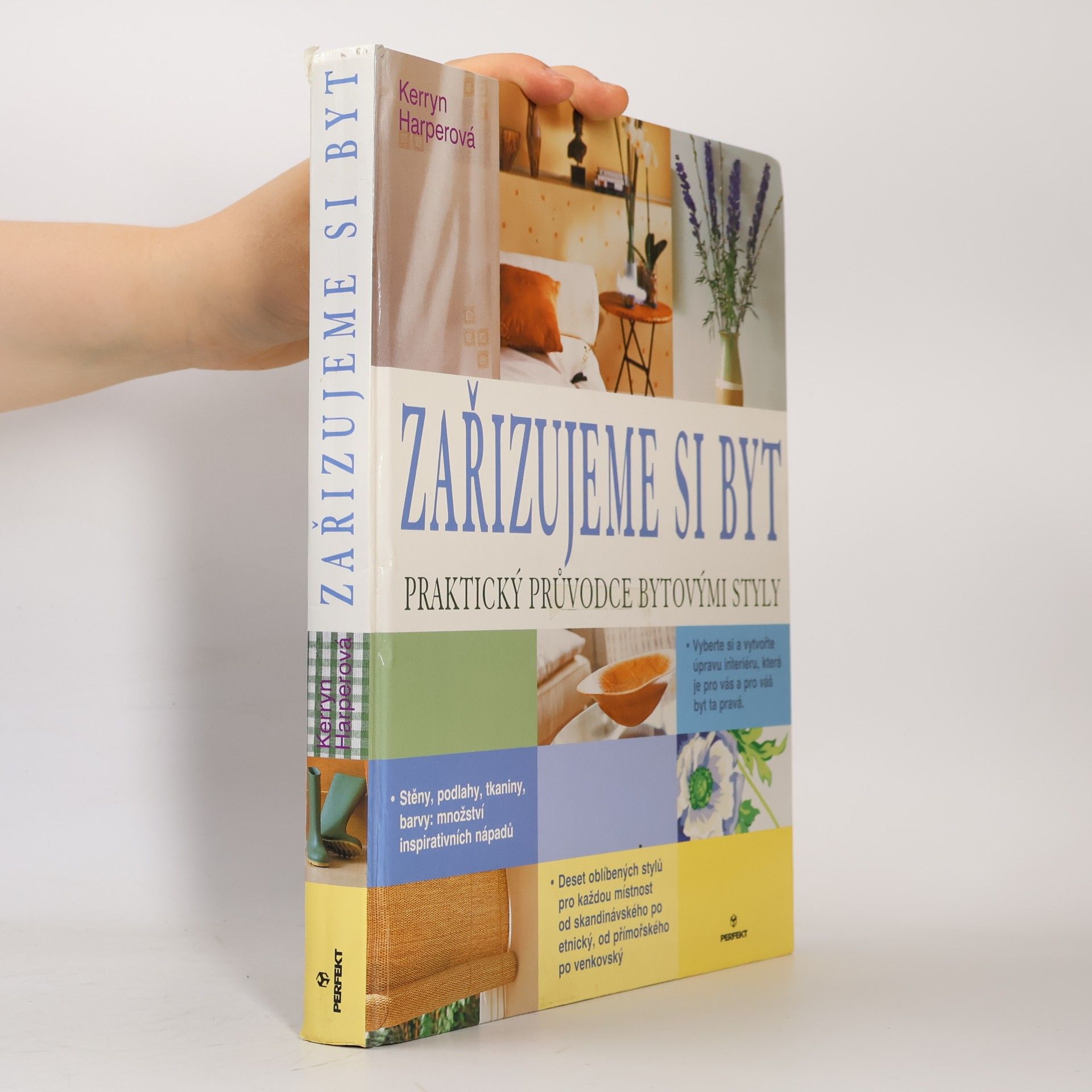 Kerryn Harper Zařizujeme si byt. Praktický průvodce bytovými styly