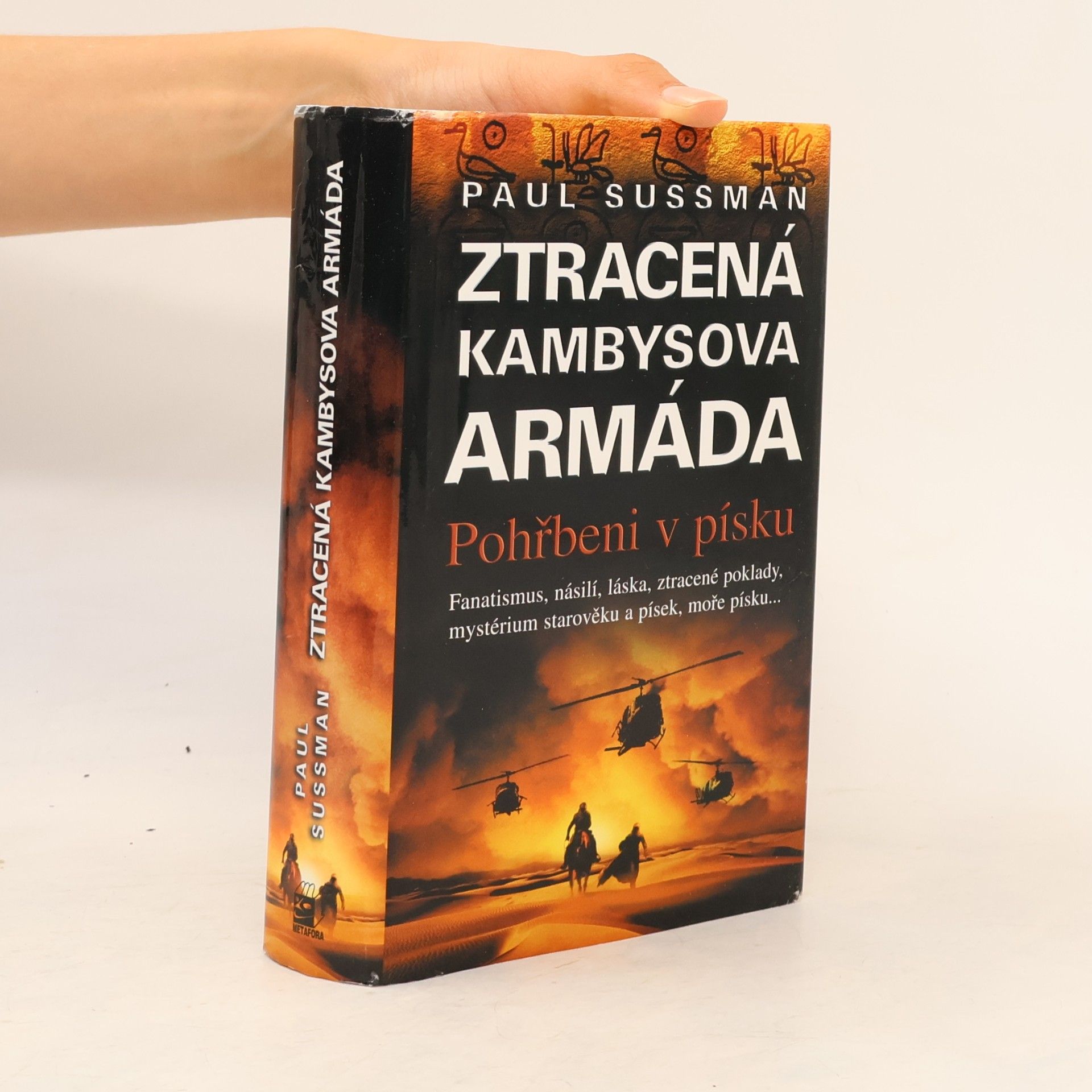 Paul Sussman Ztracená Kambysova armáda. Ppohřbeni v písku