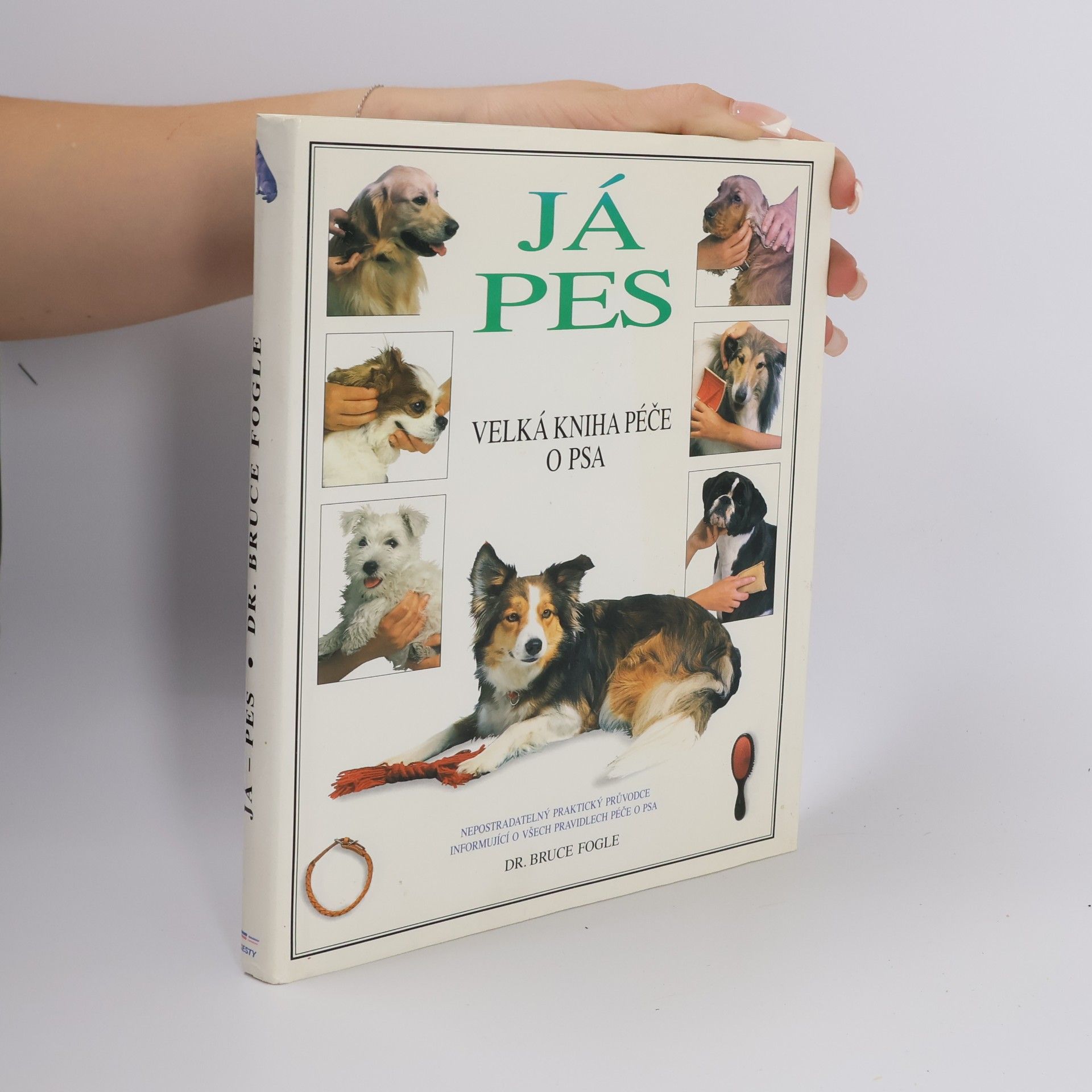 Bruce Folge Já, pes. Velká kniha péče o psa