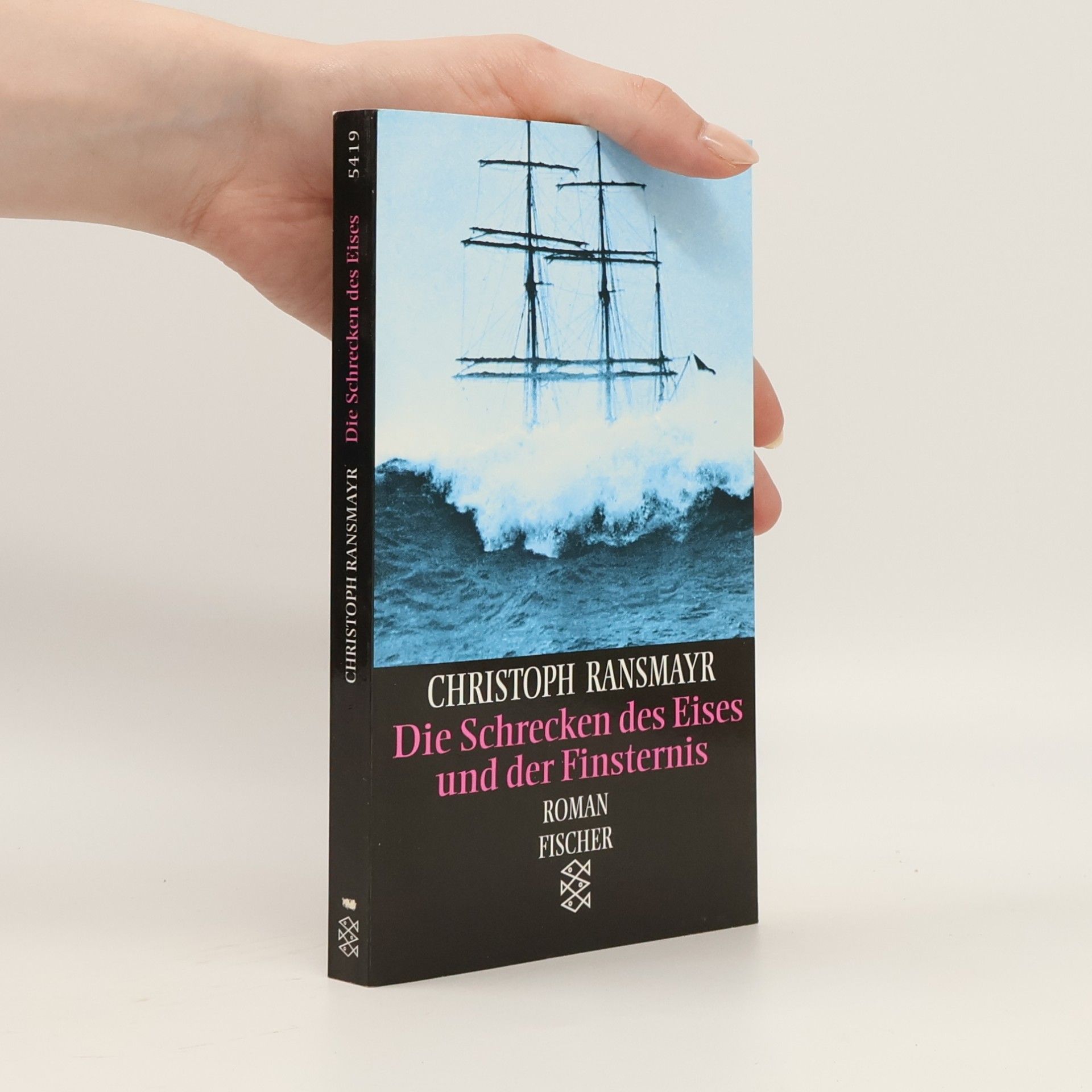 Christoph Ransmayr Die Schrecken des Eises und der Finsternis