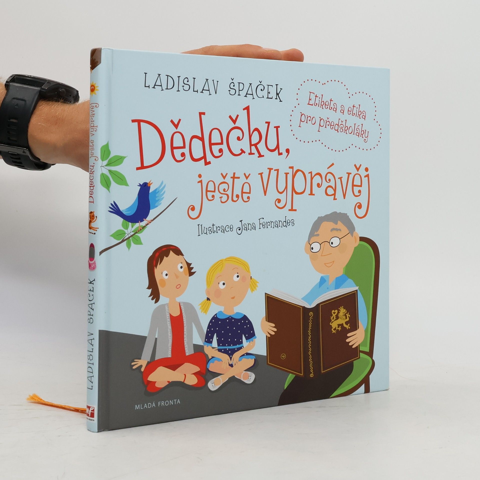 Ladislav Špaček Dědečku, ještě vyprávěj: Etiketa a etika pro předškoláky