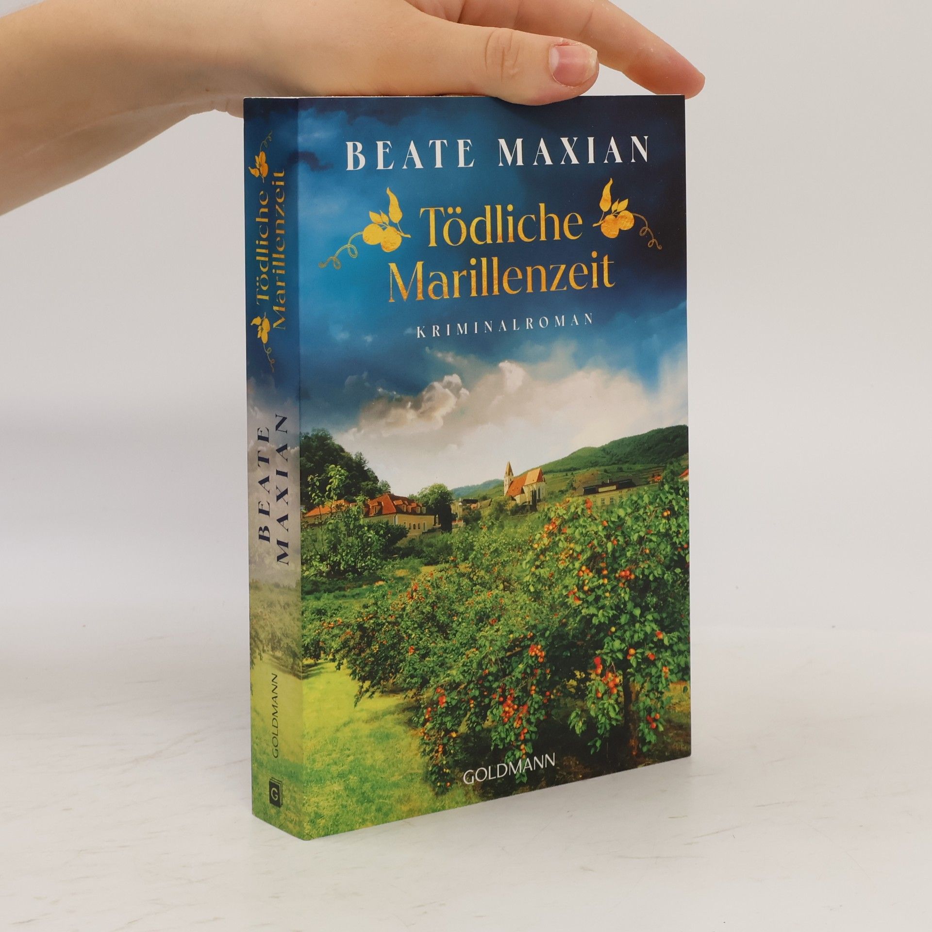 Beate Maxian Tödliche Marillenzeit. Kriminalroman - Von der Autorin der Sarah-Pauli-Reihe