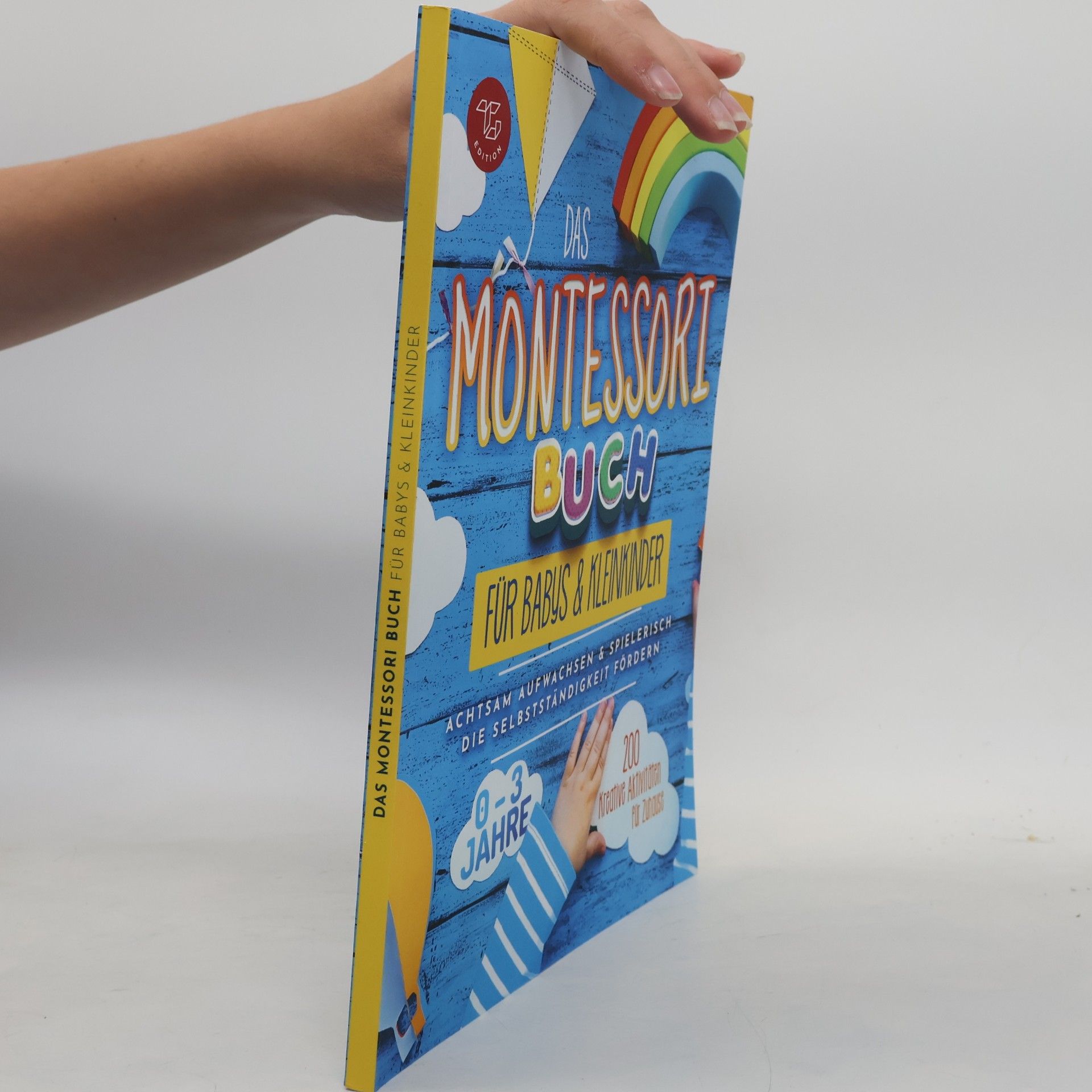 Stefanie Grießl Montessori Ideen für zu Hause - 1: Das Montessori Buch für Babys und Kleinkinder