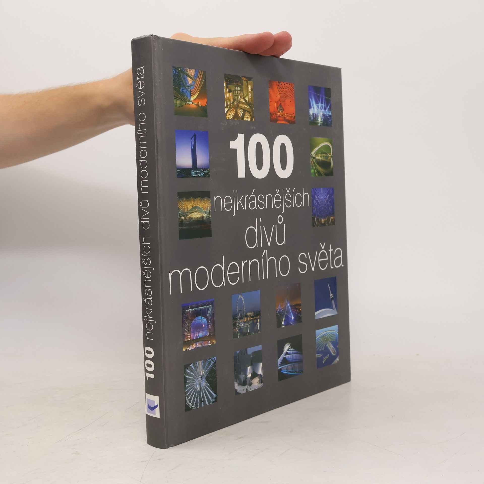Kolektiv autorů 100 nejkrásnějších divů moderního světa