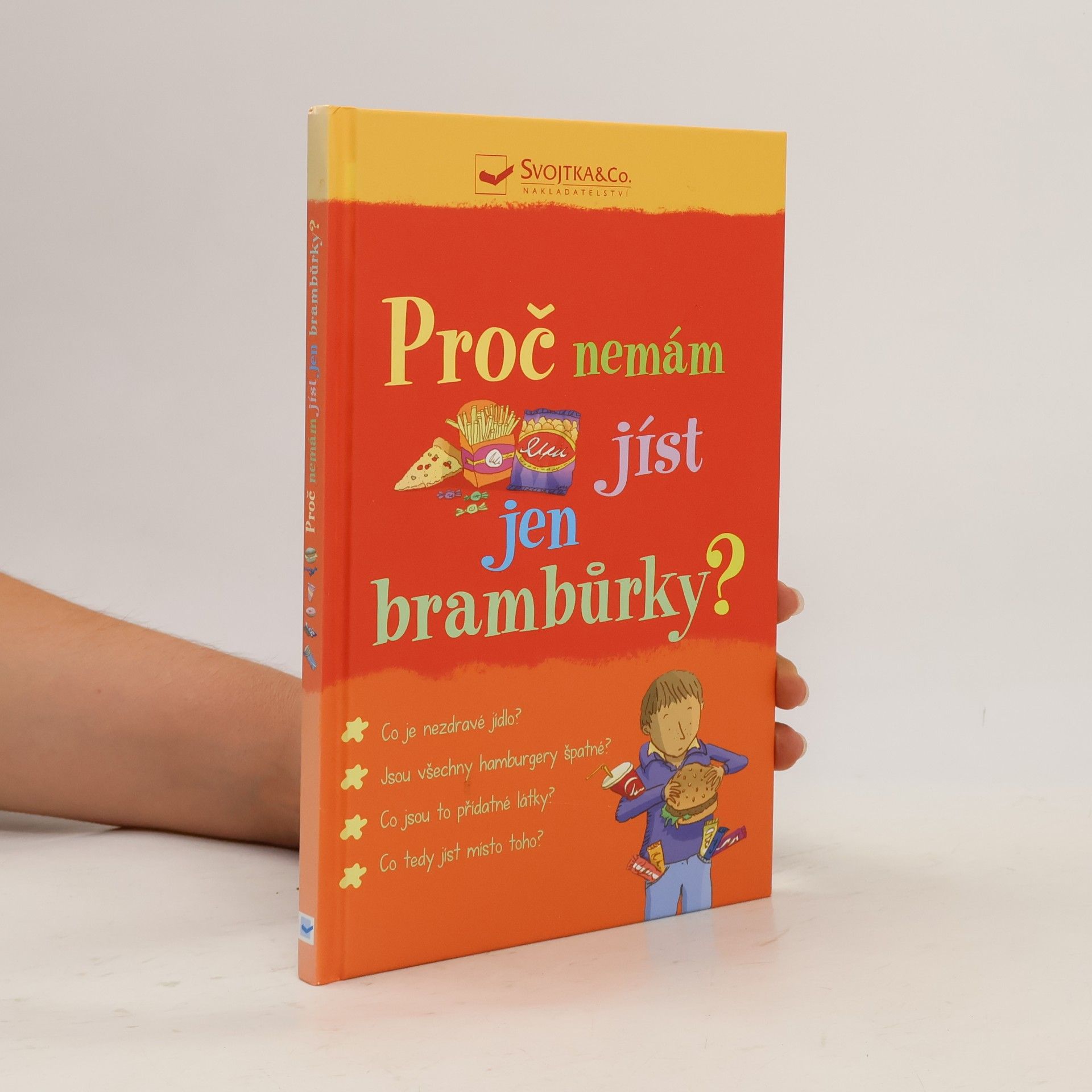 Kate Knighton Proč nemám jíst jen brambůrky?