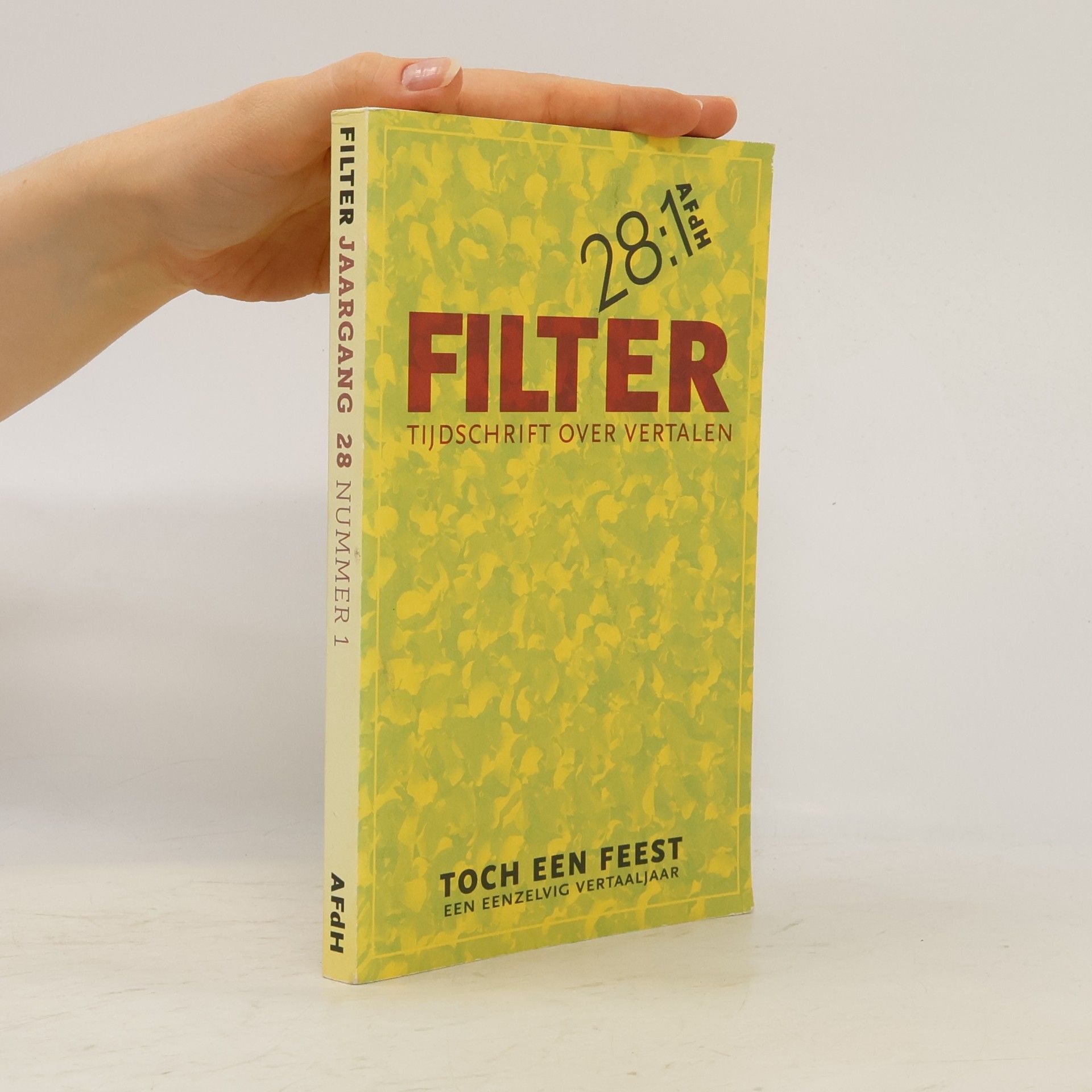 Various authors Filter – Tijdschrift over vertalen: Toch een Feest – Een eenzelvig Vertaaljaar