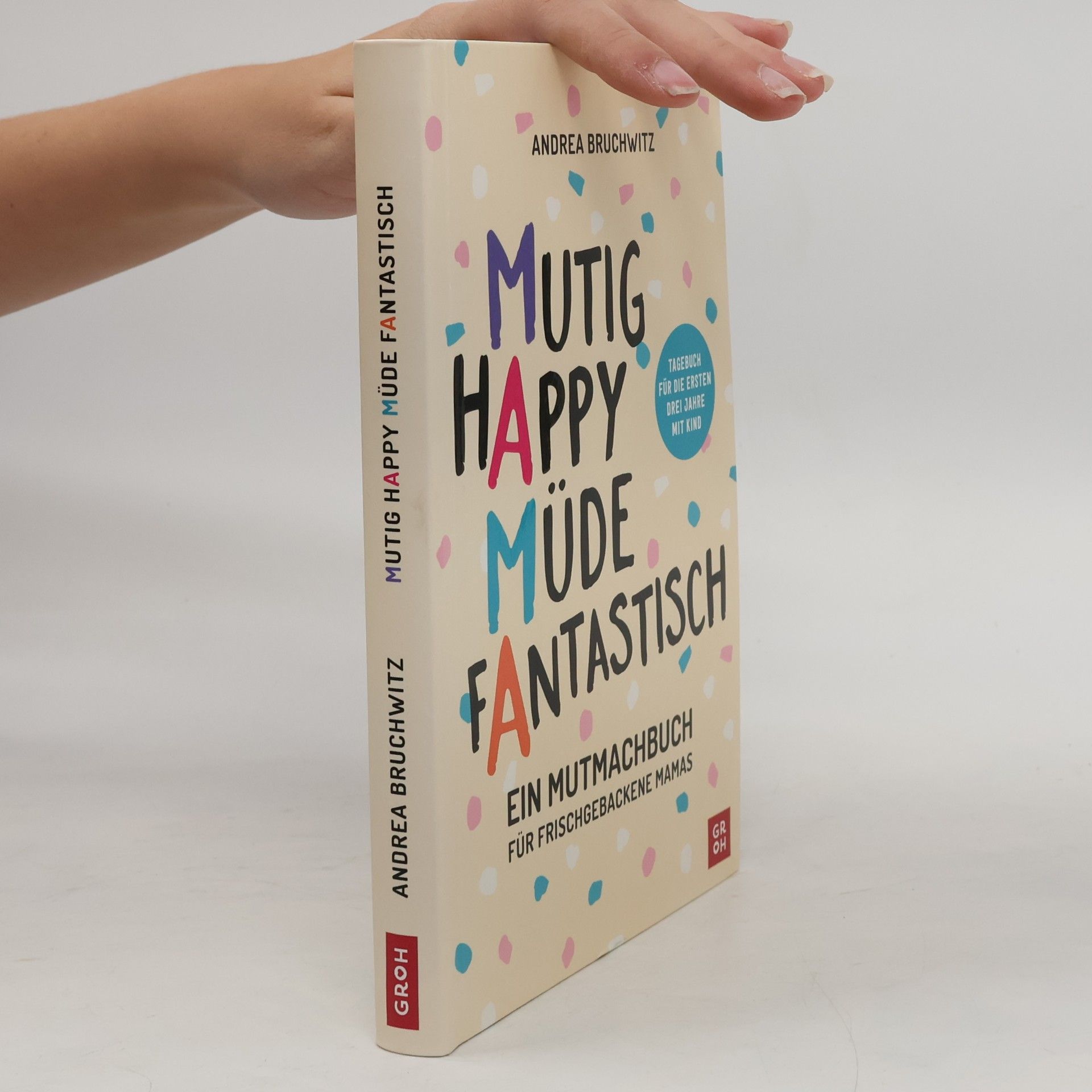 Andrea Bruchwitz Mutig Happy Müde Fantastisch