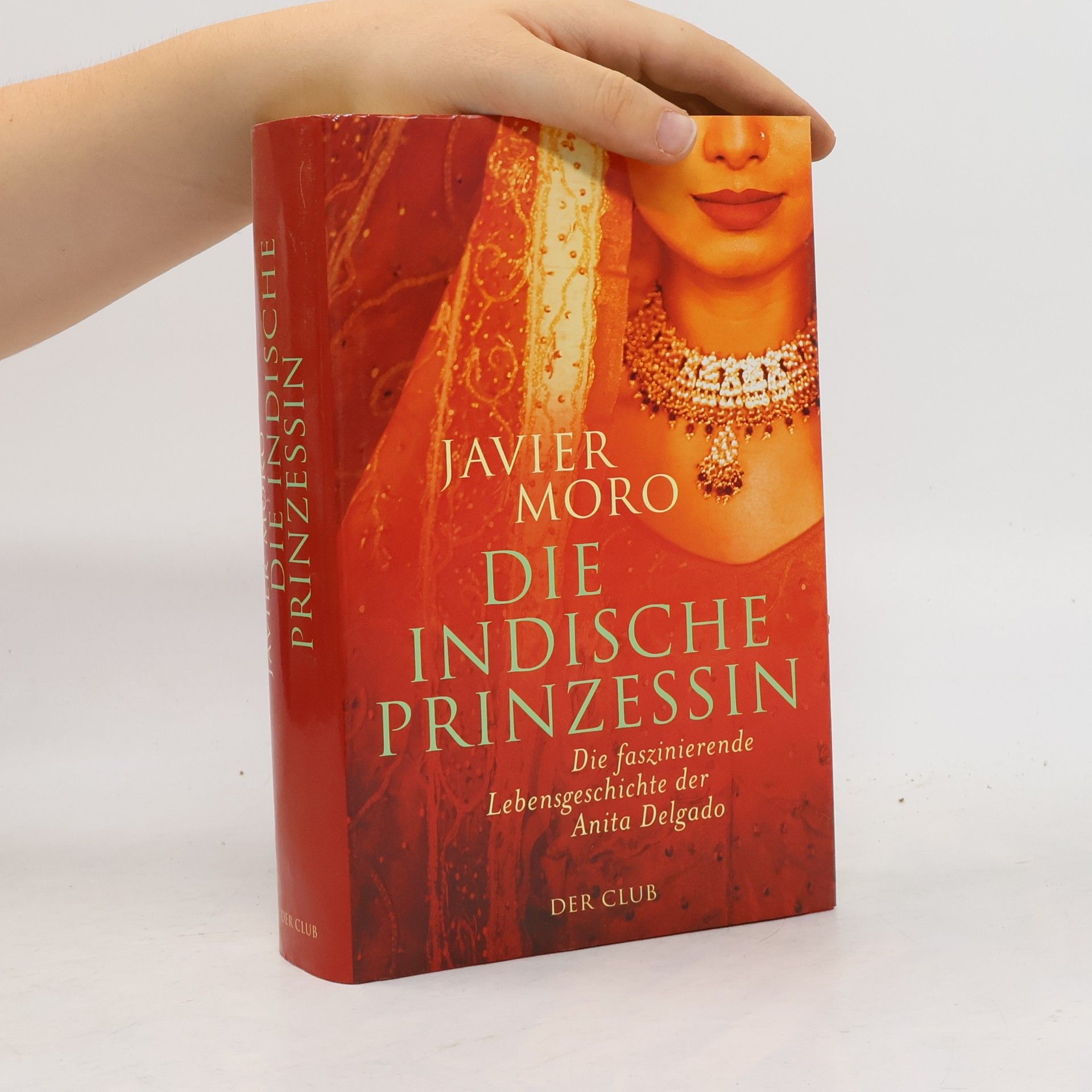 Javier Moro Die indische Prinzessin