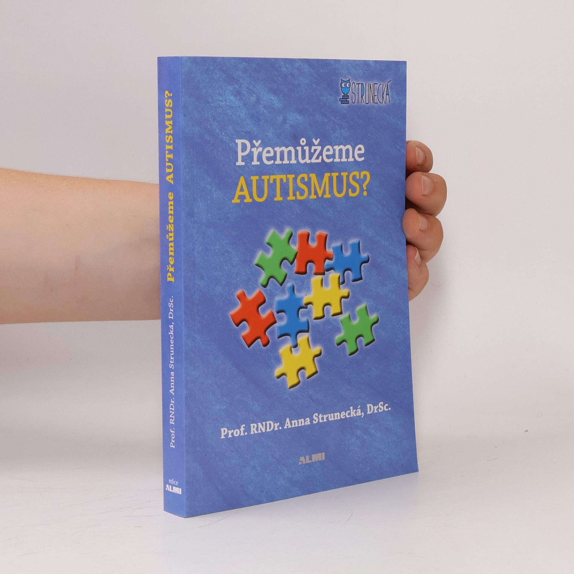 Anna Strunecká Přemůžeme autismus?
