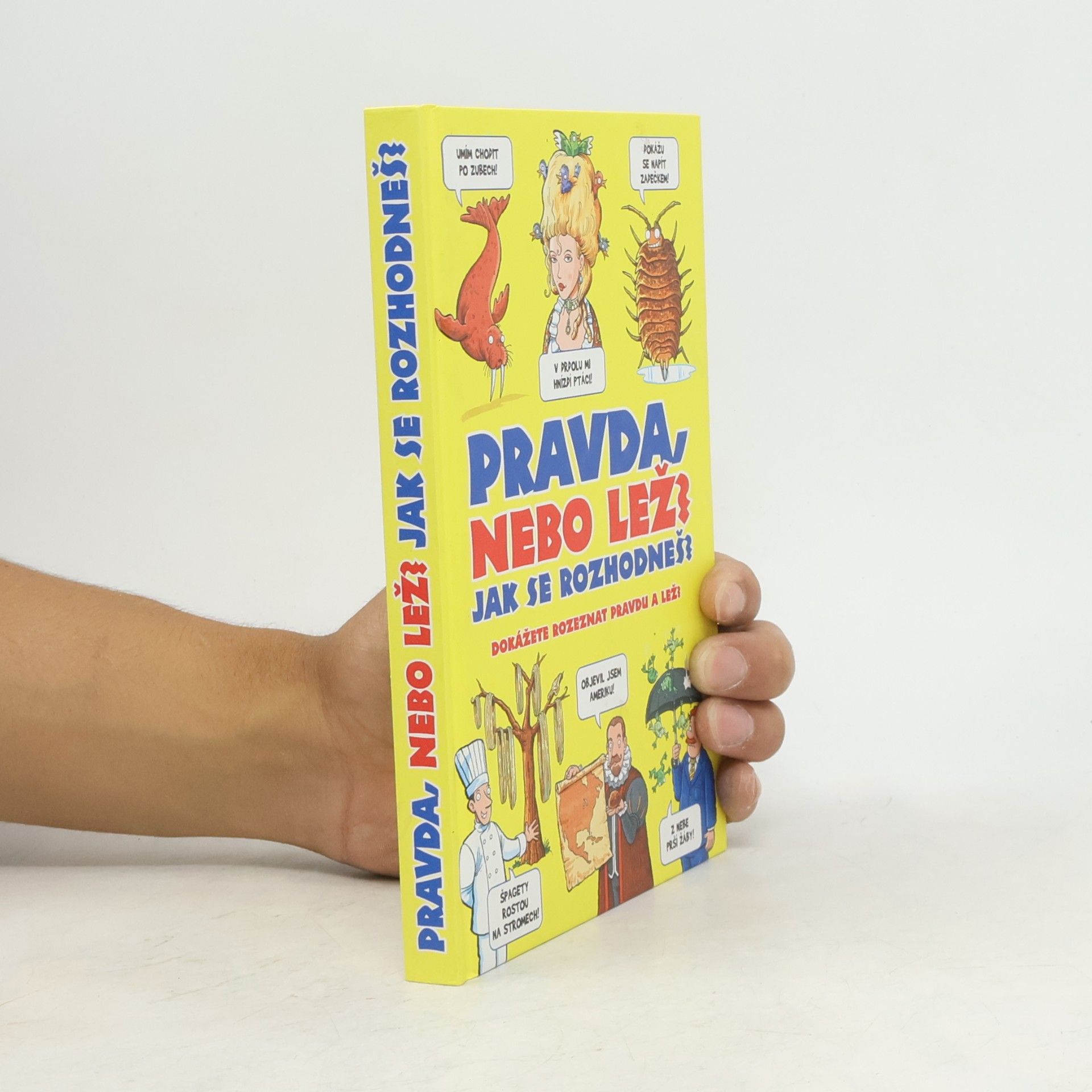 Jan Payne Pravda nebo lež? Jak se rozhodneš? : dokážete rozeznat pravdu a lež?