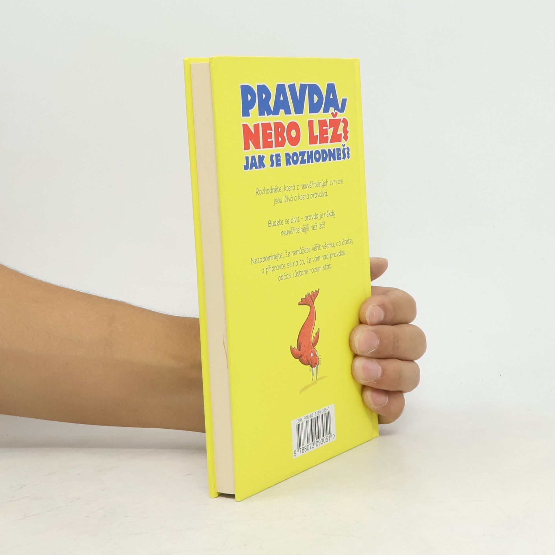 Jan Payne Pravda nebo lež? Jak se rozhodneš? : dokážete rozeznat pravdu a lež?