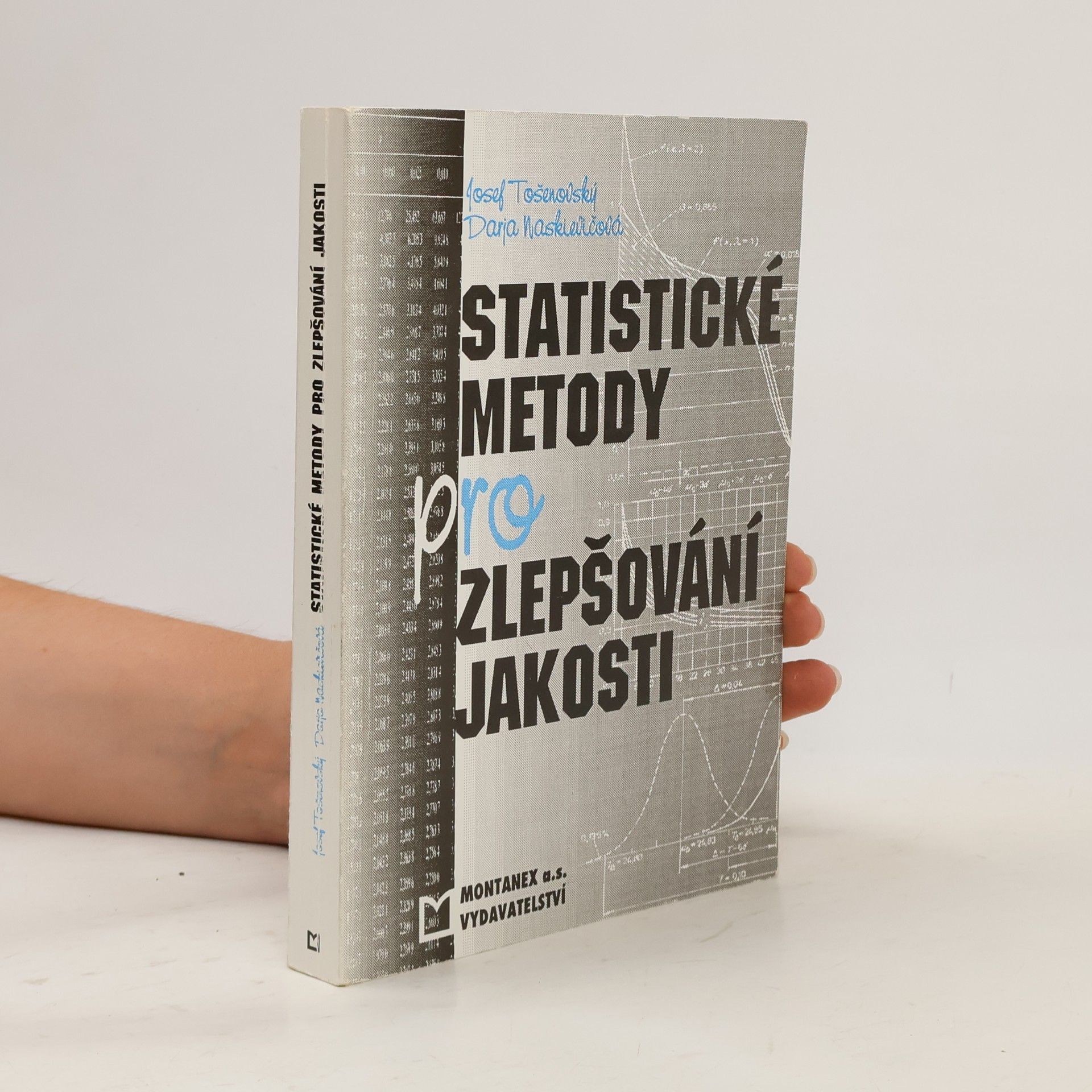 Darja Noskievičová Statistické metody pro zlepšování jakosti