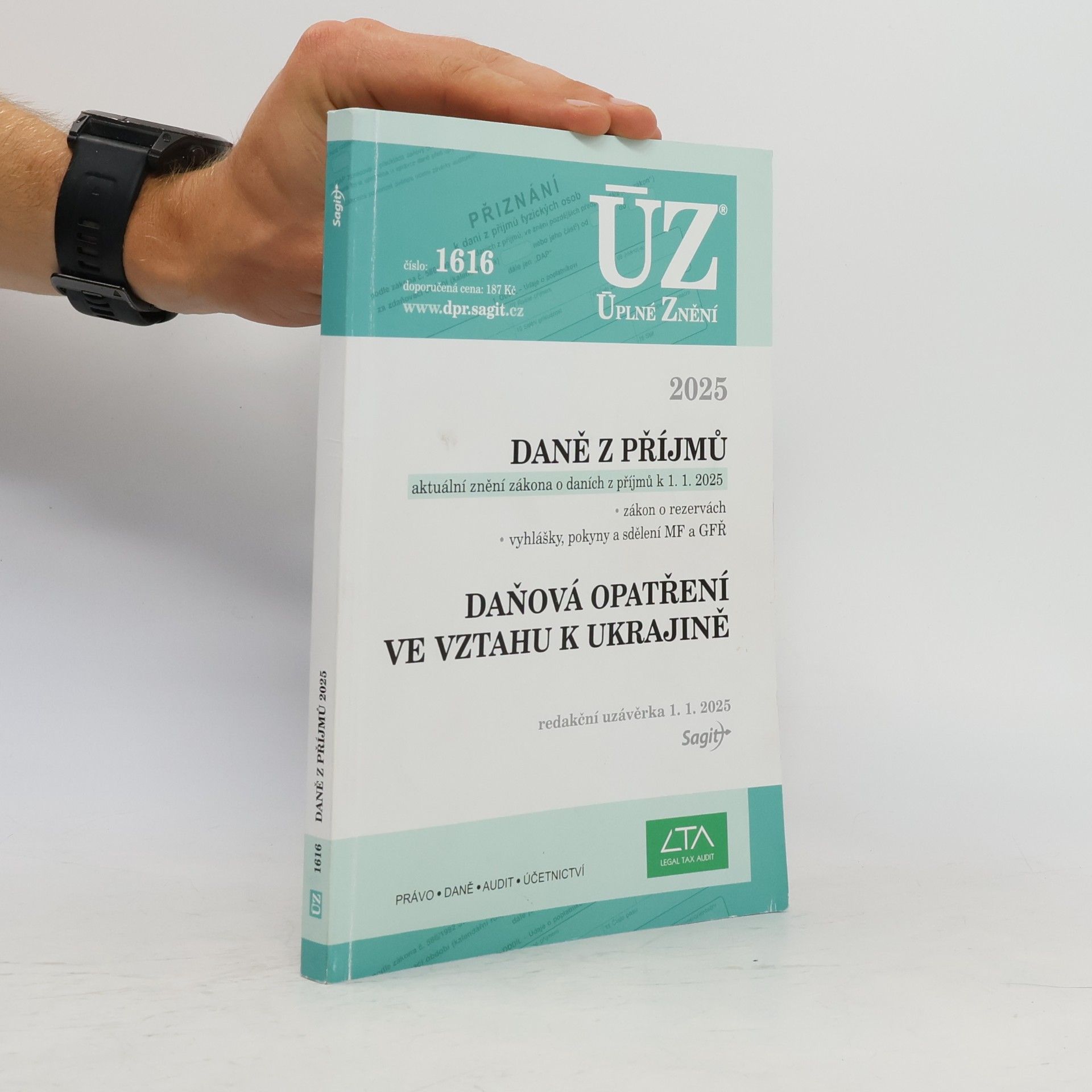 Autorenkollektiv Daně z příjmů 2025 : aktuální znění zákona o daních z příjmů od 1.1.2025, zákon o rezervách, vyhlášky, pokyny a sdělení MF a GFŘ ; Daňová opatření ve vztahu k Ukrajině : redakční uzávěrka 1.1.2025 Daňová opatření ve vztahu k Ukrajině