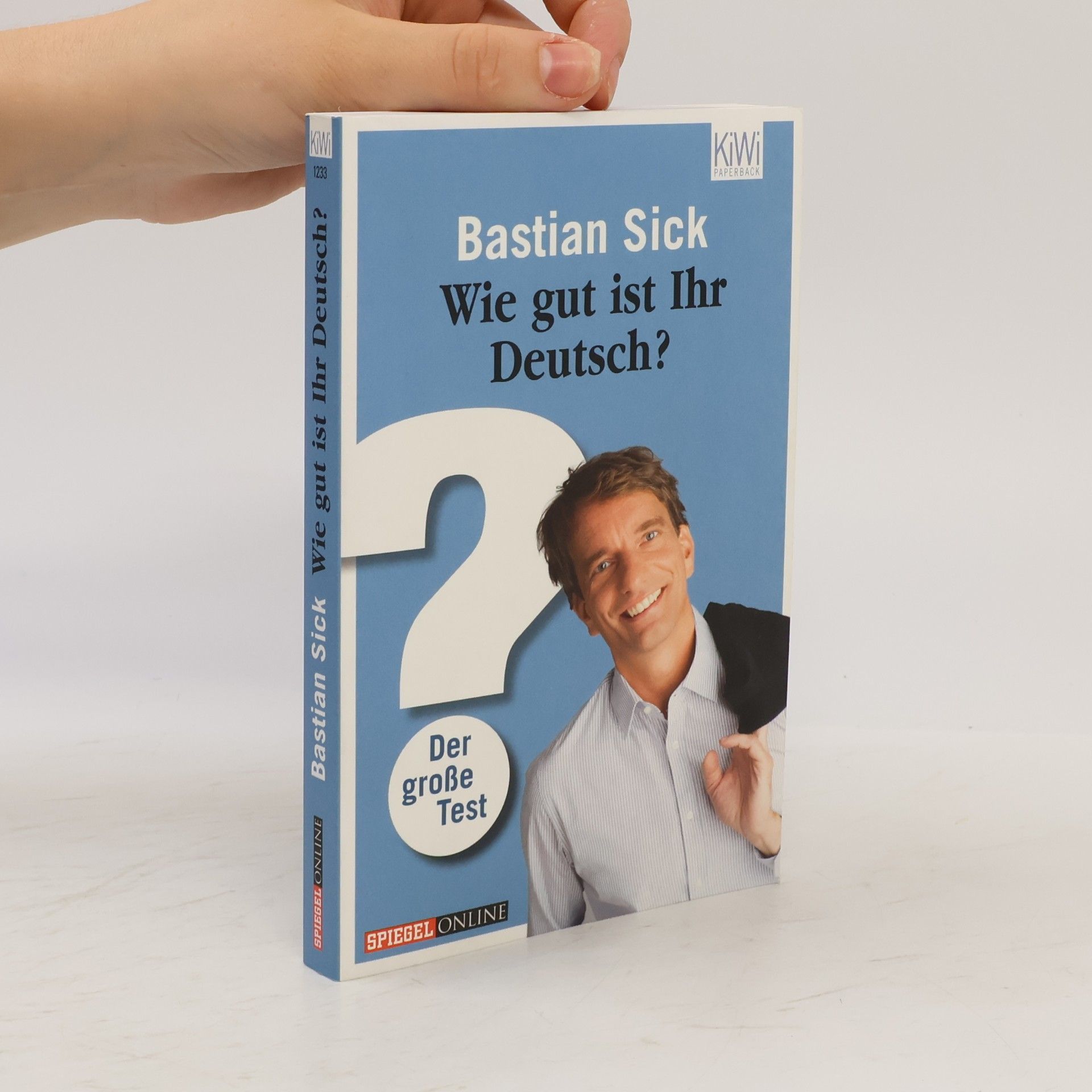 Bastian Sick Wie gut ist Ihr Deutsch?