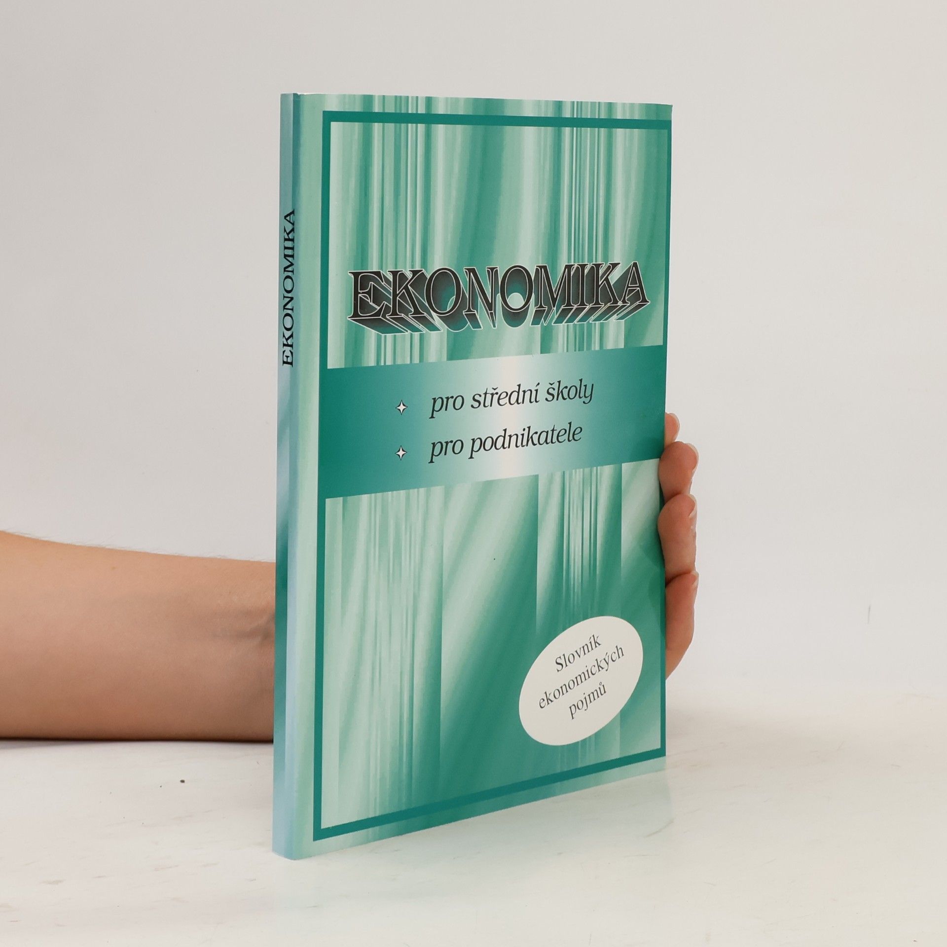 Dagmar Preislerová Ekonomika pro střední školy, pro podnikatele