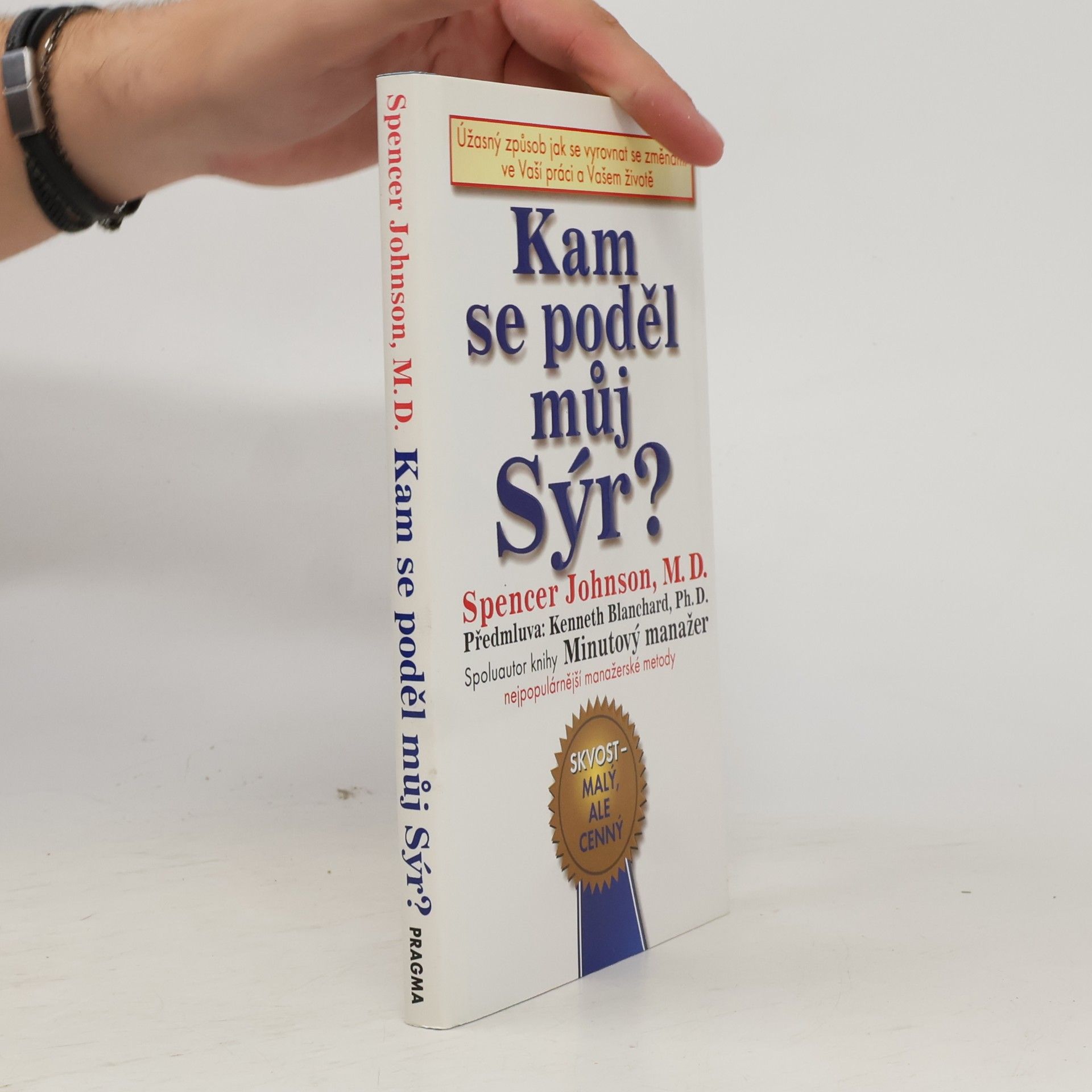 Patrick Spencer Johnson Kam se poděl můj sýr?