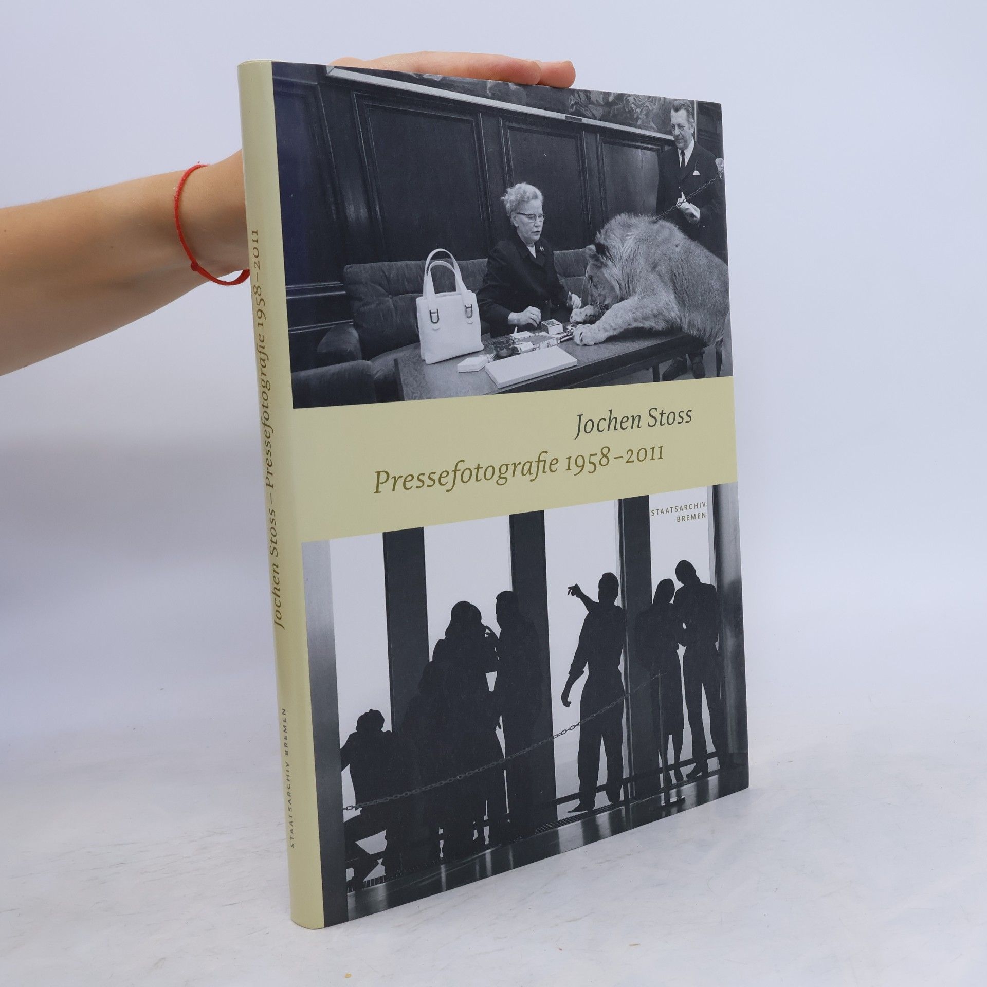 Jochen Stoss Schriften des Staatsarchivs Bremen: Pressefotografie 1958-2011
