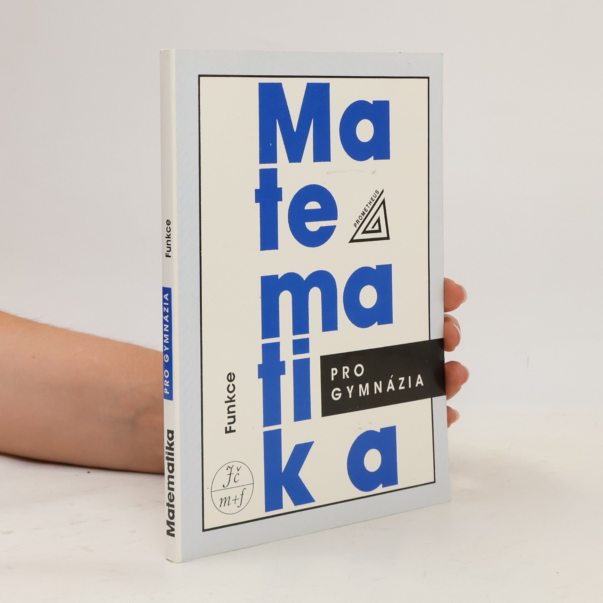 Oldřich Odvárko Matematika pro gymnázia. Funkce
