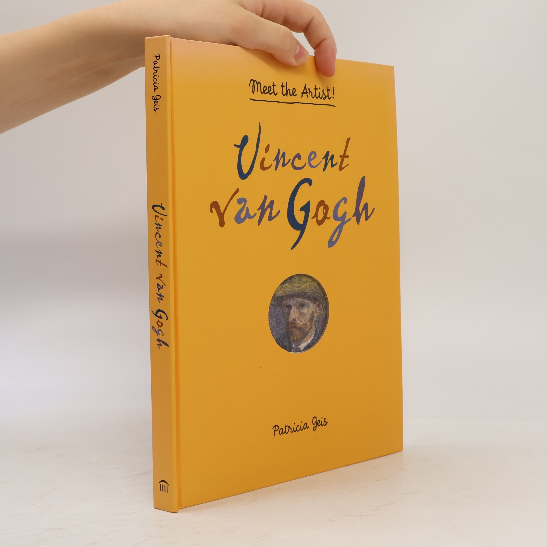 Patricia Geis Vincent Van Gogh: Meet the Artist