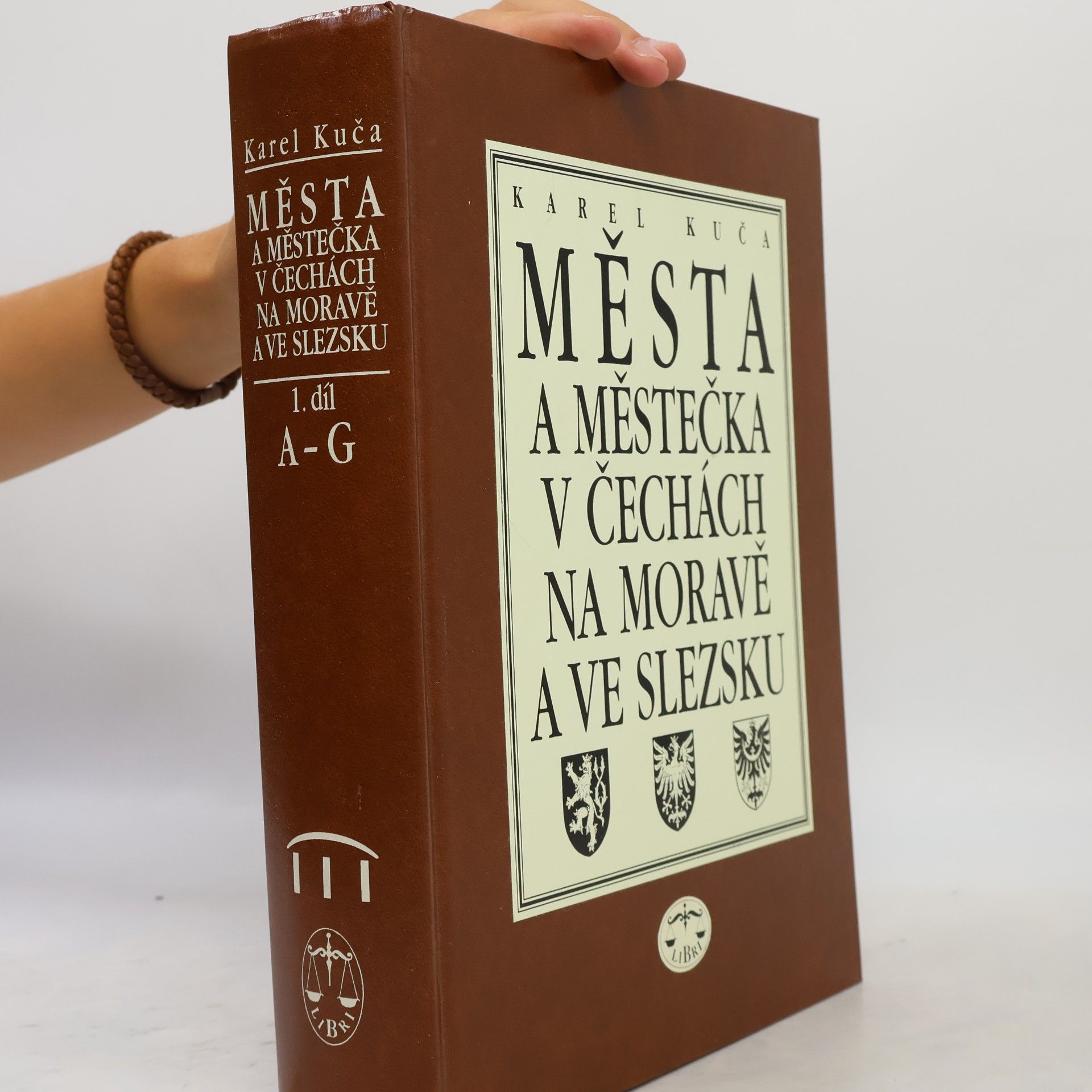 Karel Kuča Města a městečka v Čechách na Moravě a ve Slezsku 1. díl: A - G