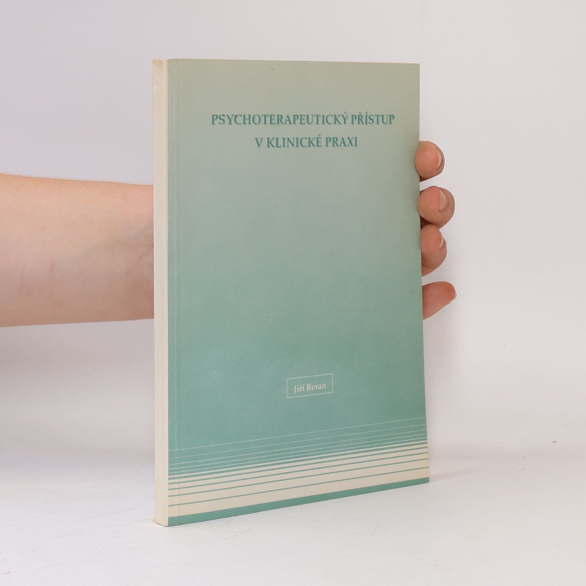Psychoterapeutický přístup v klinické praxi