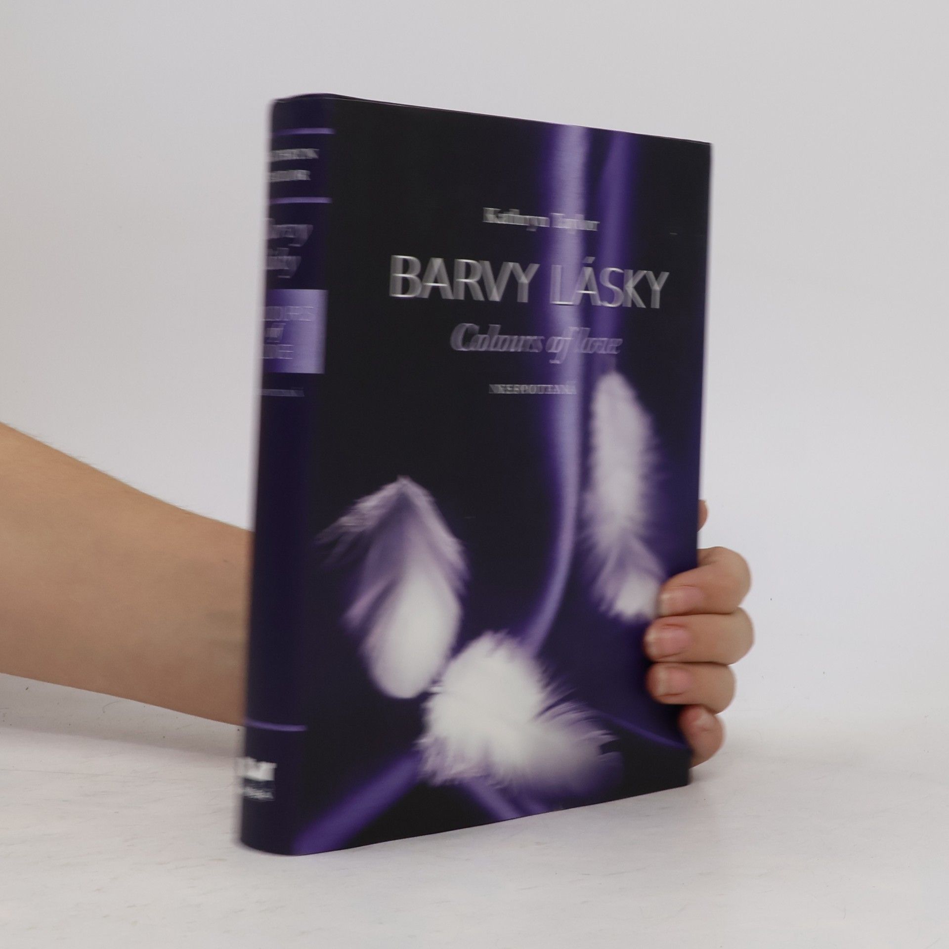Kathryn Taylor Barvy lásky = Colours of love. Nespoutaná