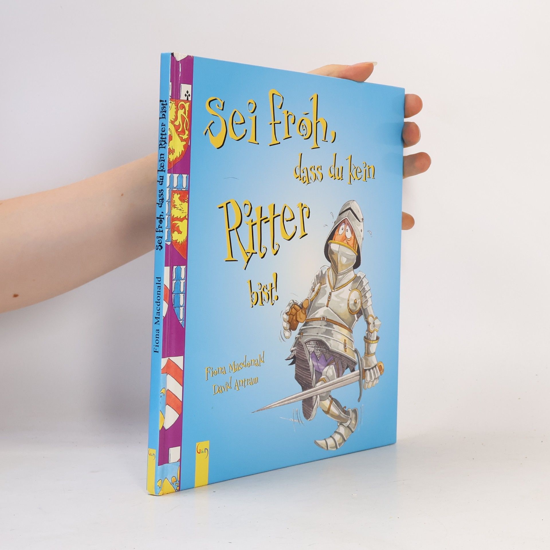 Sei froh, dass du kein Ritter bist!