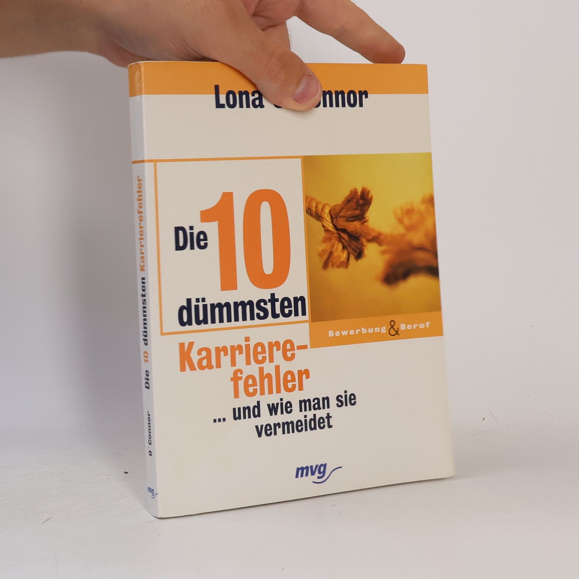 Lona O'Connor Die 10 dümmsten Karrierefehler ... und wie man sie vermeidet