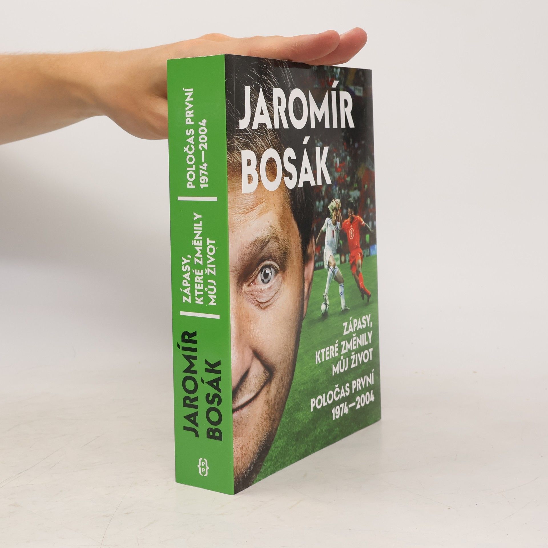 Jaromír Bosák Zápasy, které změnily můj život. Poločas první 1974-2004