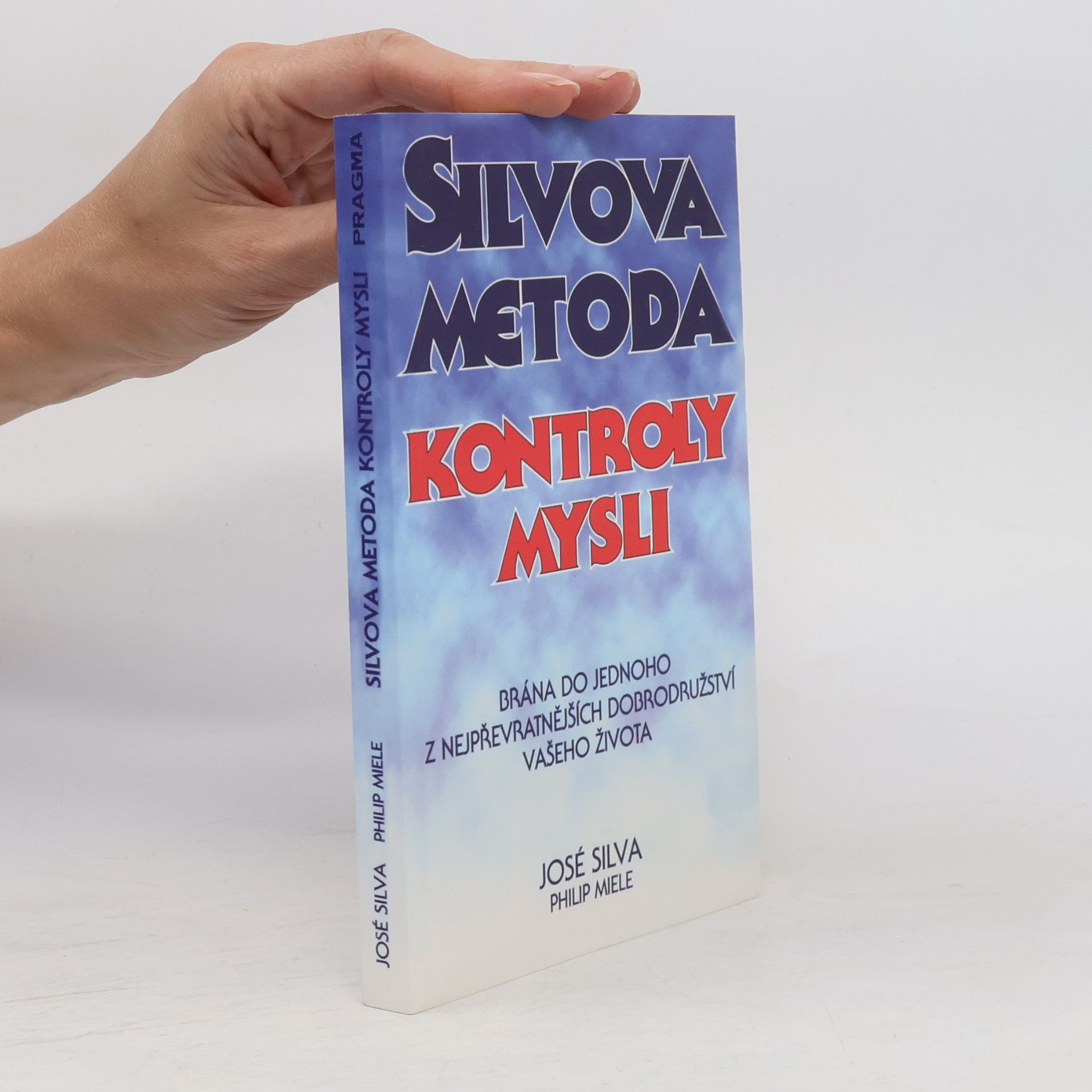 José Silva Silvova metoda kontroly mysli