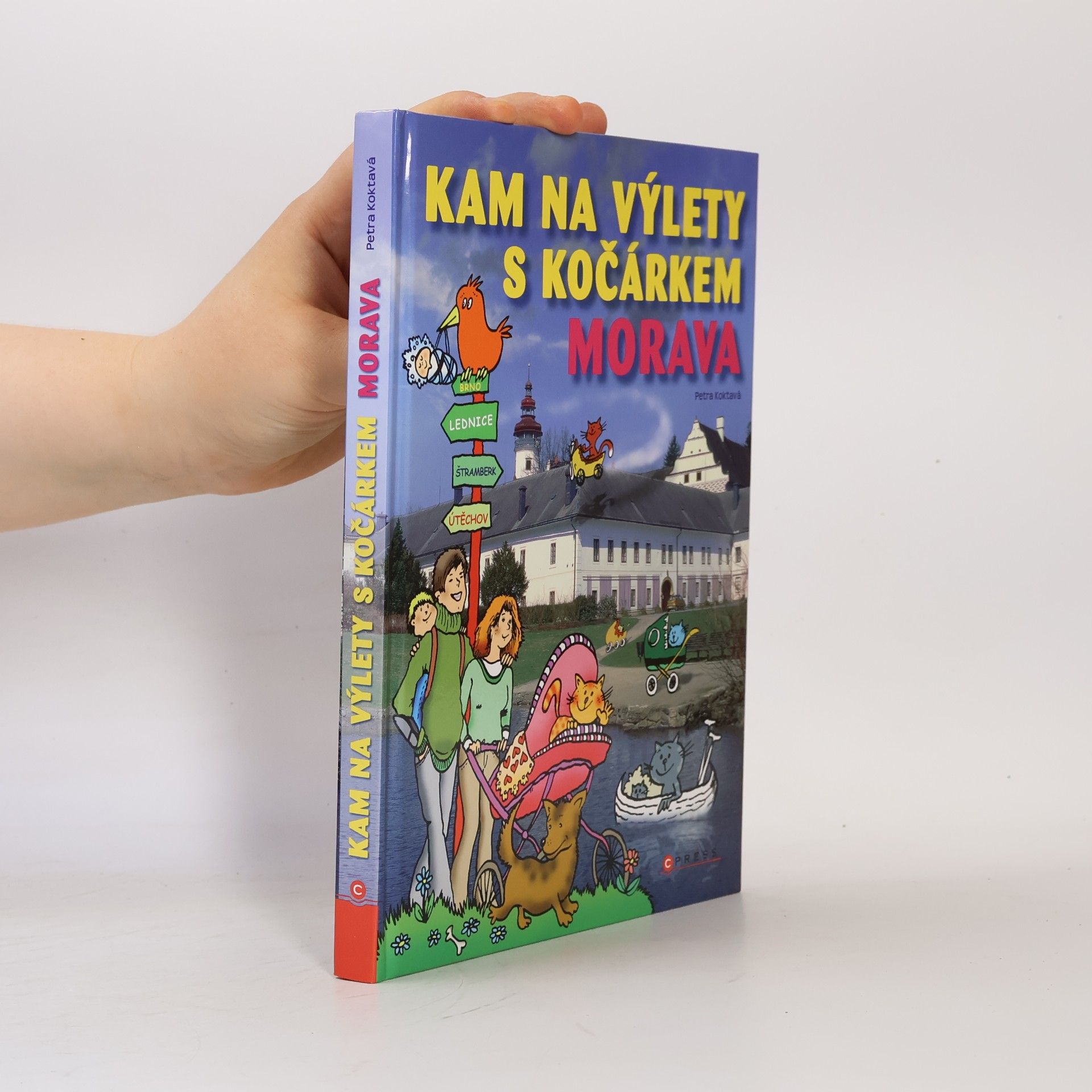 Petra Koktavá Kam na výlety s kočárkem. Morava
